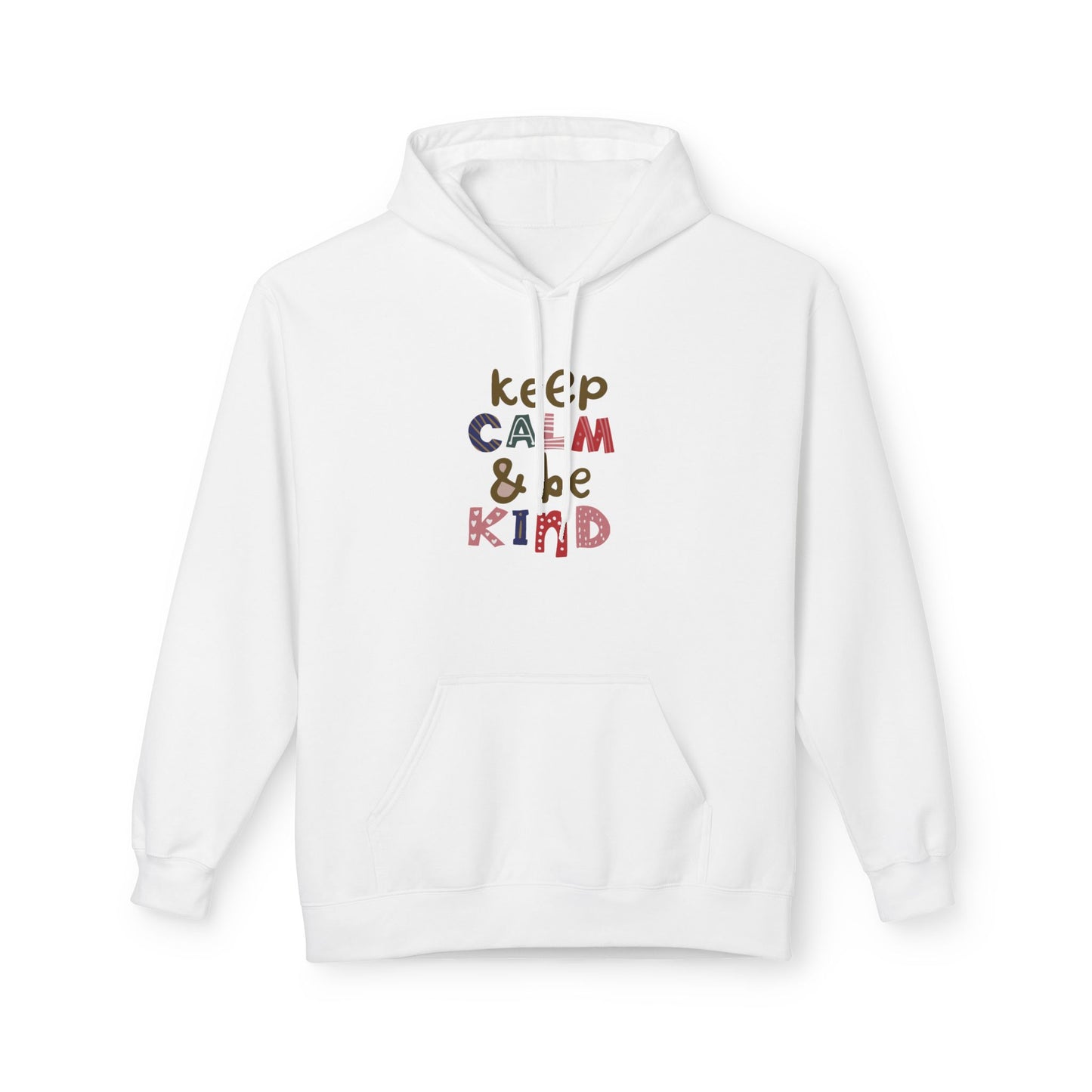 Be Calm & Be Kind Unisex Fleece Hoodie