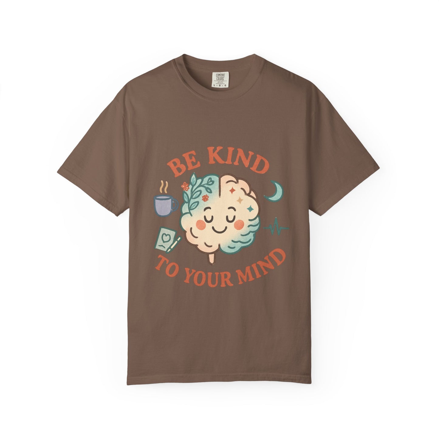 Be Kind To Your Mind Unisex Garment-Dyed T-shirt