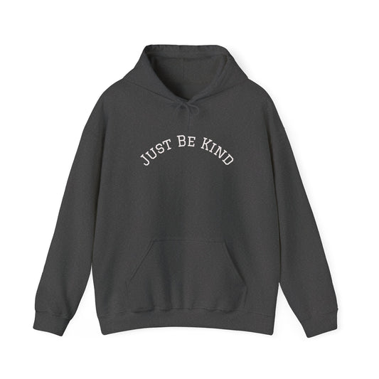 Just Be Kind Hoodie Sweatshirt
