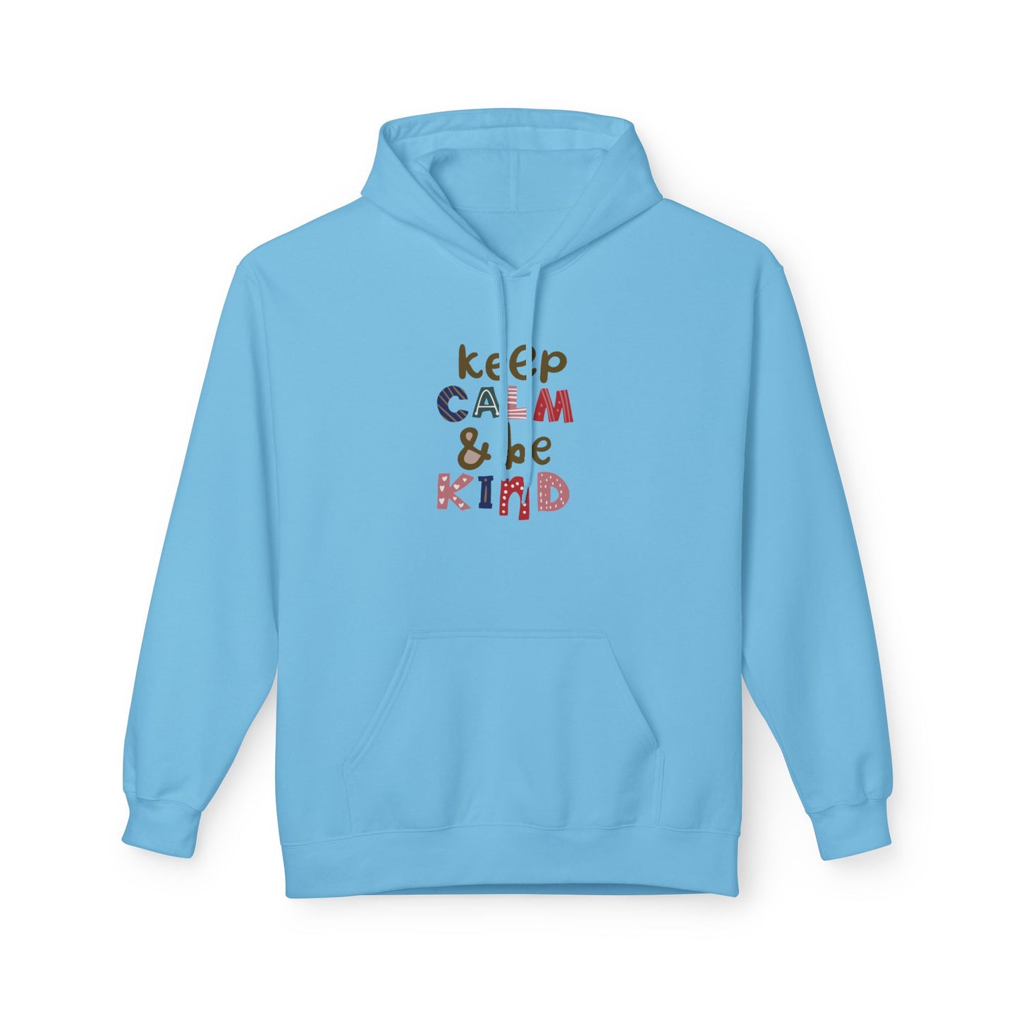 Be Calm & Be Kind Unisex Fleece Hoodie