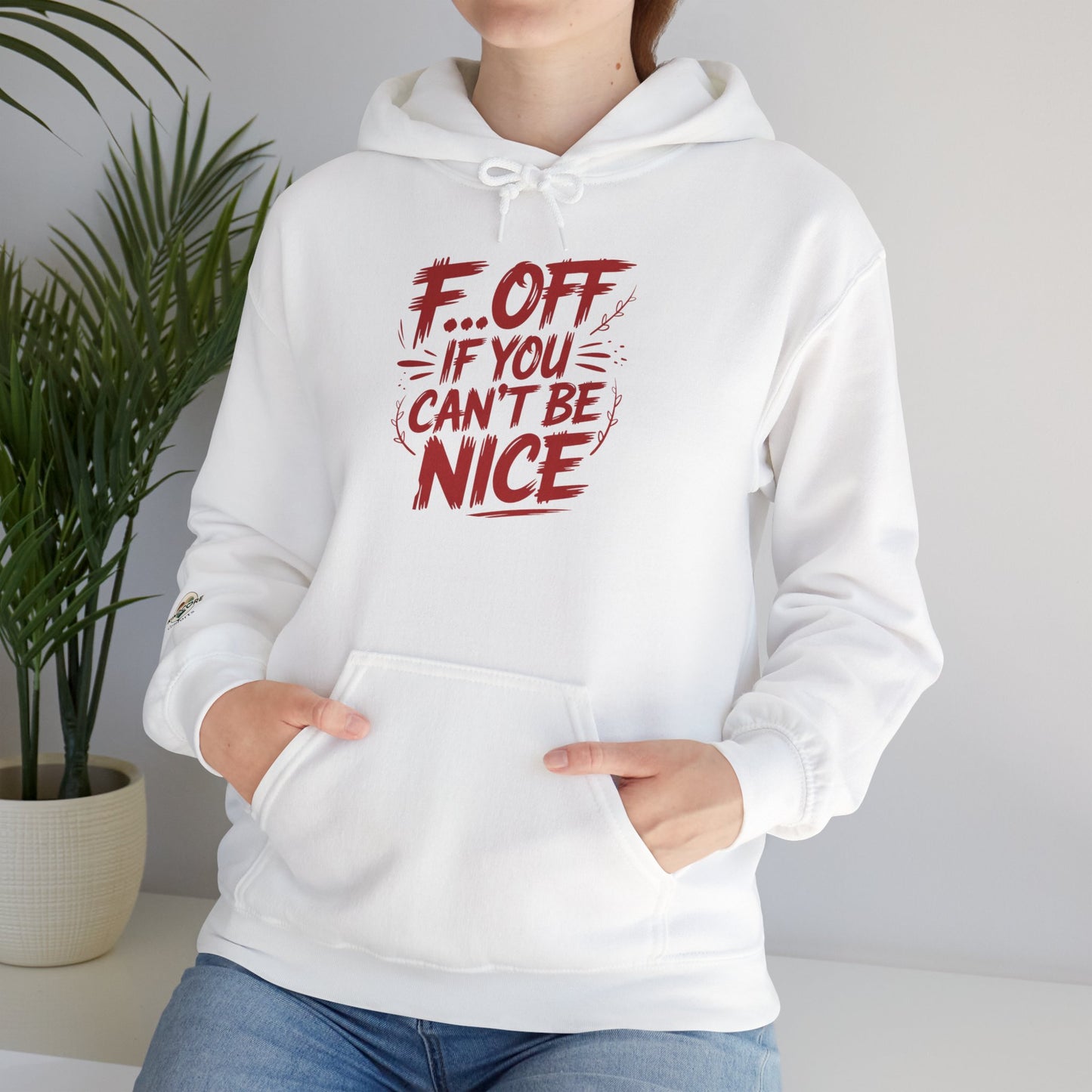 F off If You Can’t Be Kind Hoodie