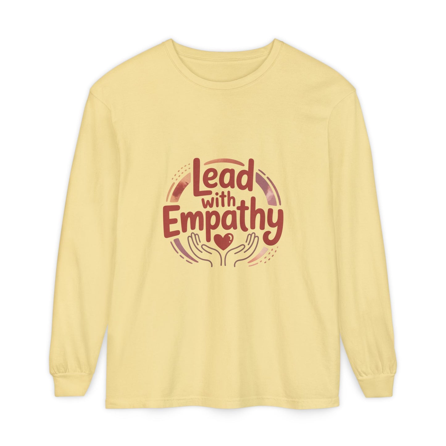 Long Sleeve T-Shirt- Lead with Empathy