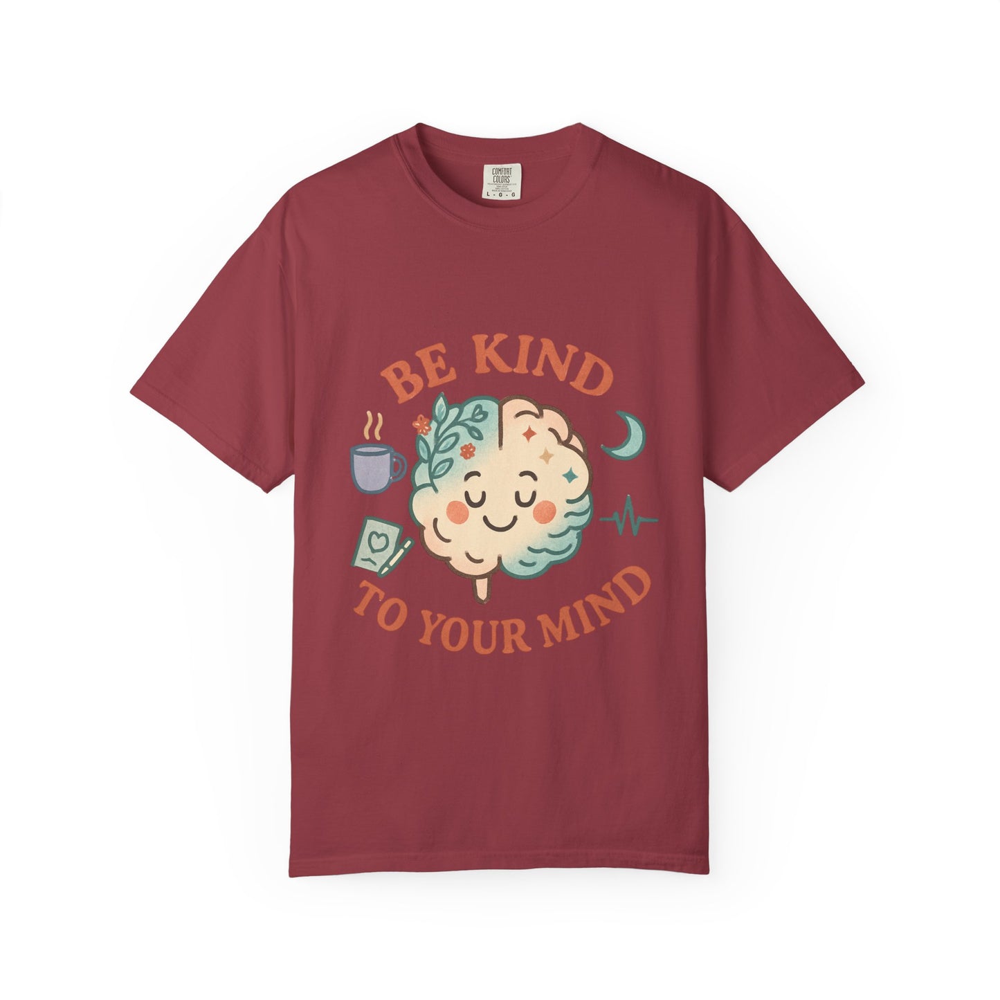 Be Kind To Your Mind Unisex Garment-Dyed T-shirt