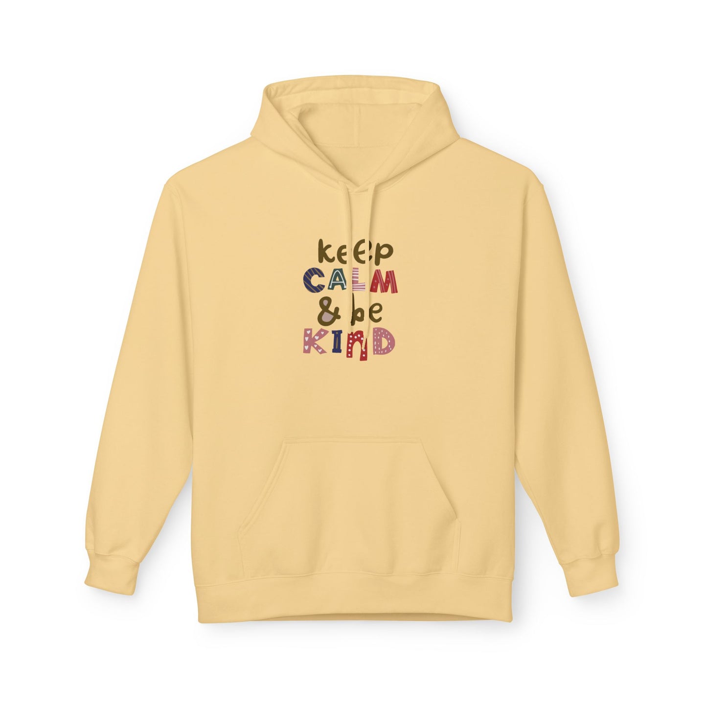 Be Calm & Be Kind Unisex Fleece Hoodie