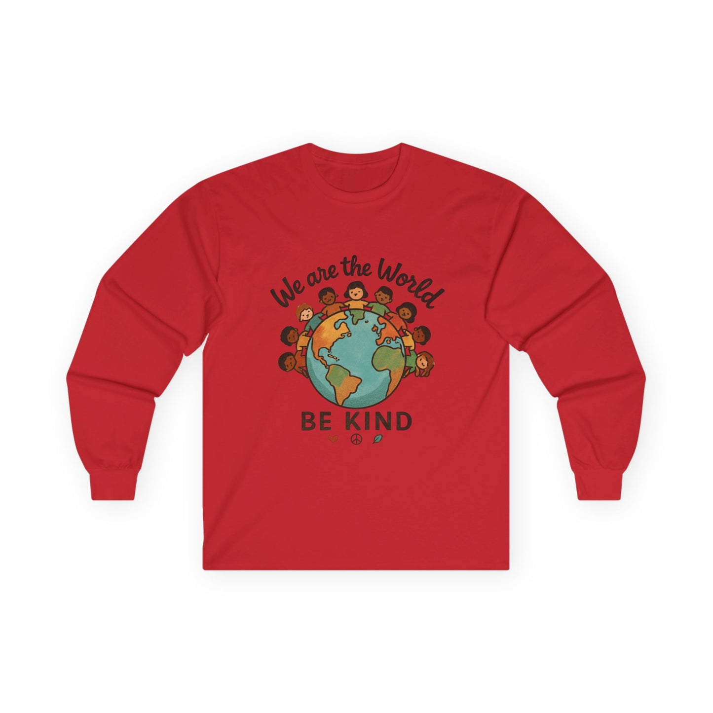 Long Sleeve Tee — “We Are the World” Be Kind