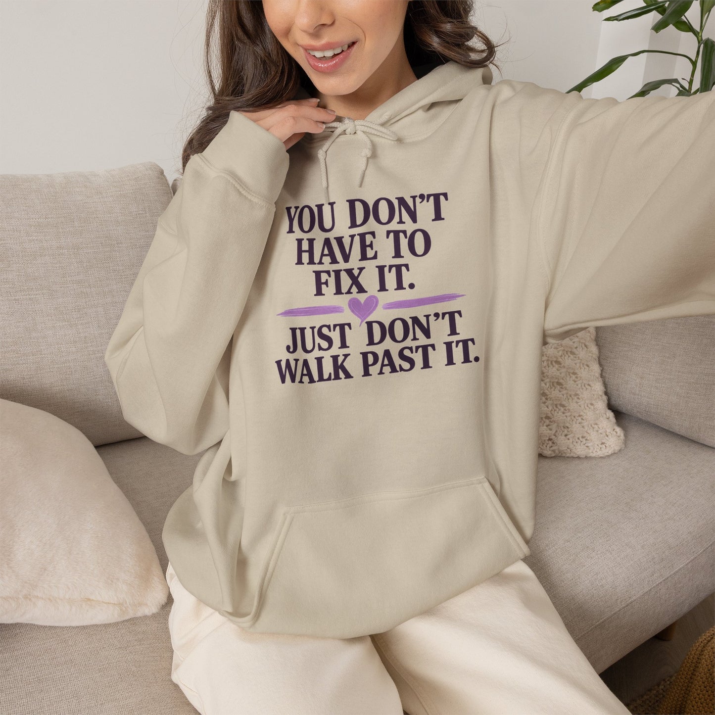 You Don't Have to Fix It Hoodie — Mental Health Awareness Pullover