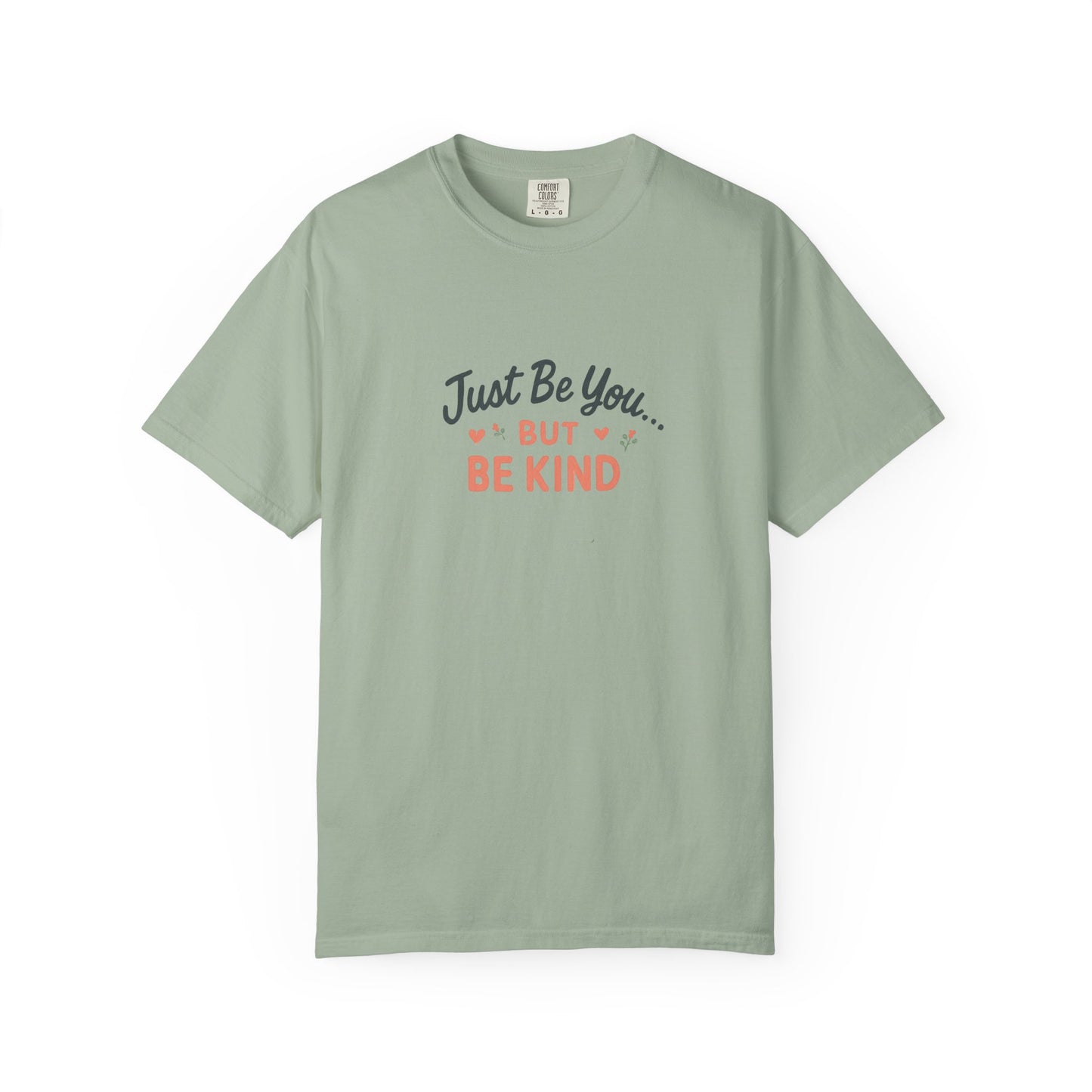 Just Be You and Be Kind T-Shirt