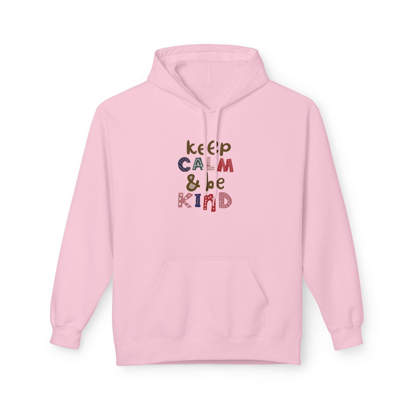 Be Calm & Be Kind Unisex Fleece Hoodie