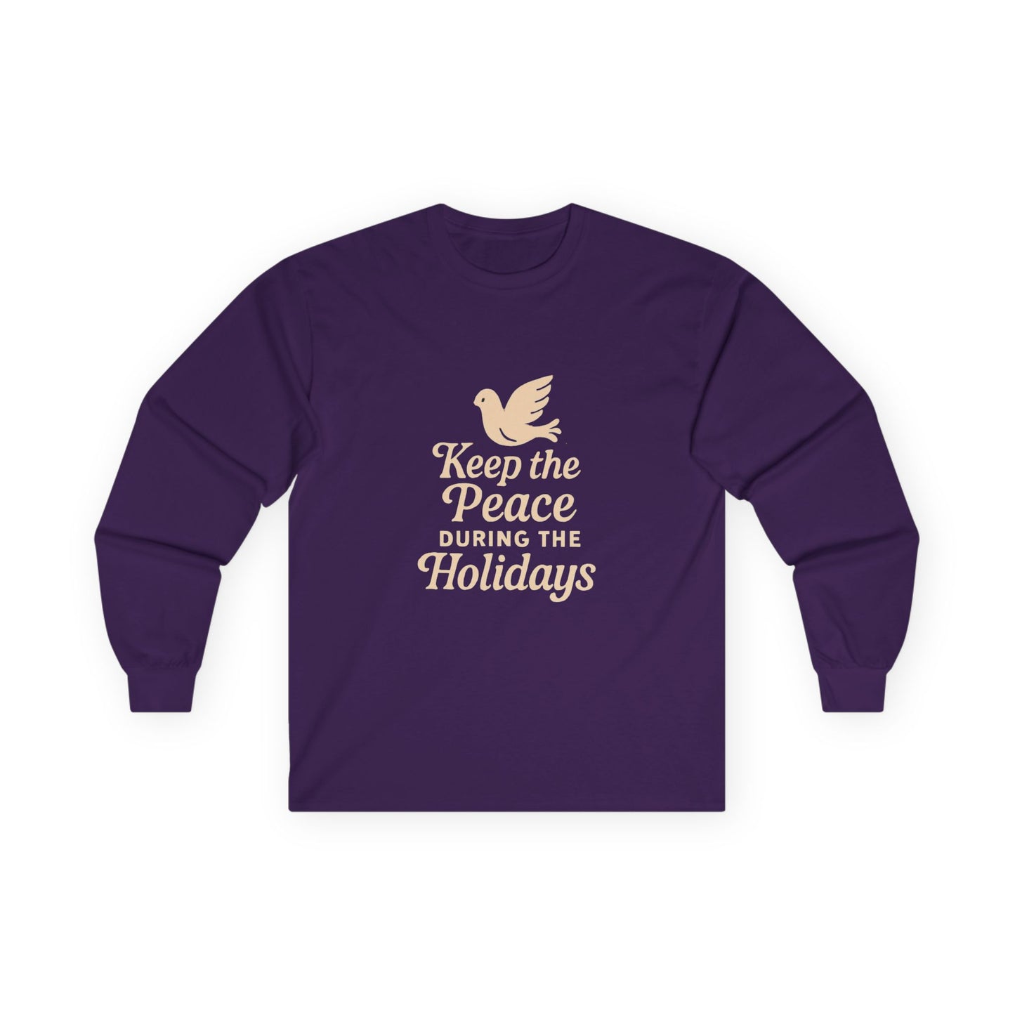 Keep the Peace During the Holidays Long Sleeve Tee