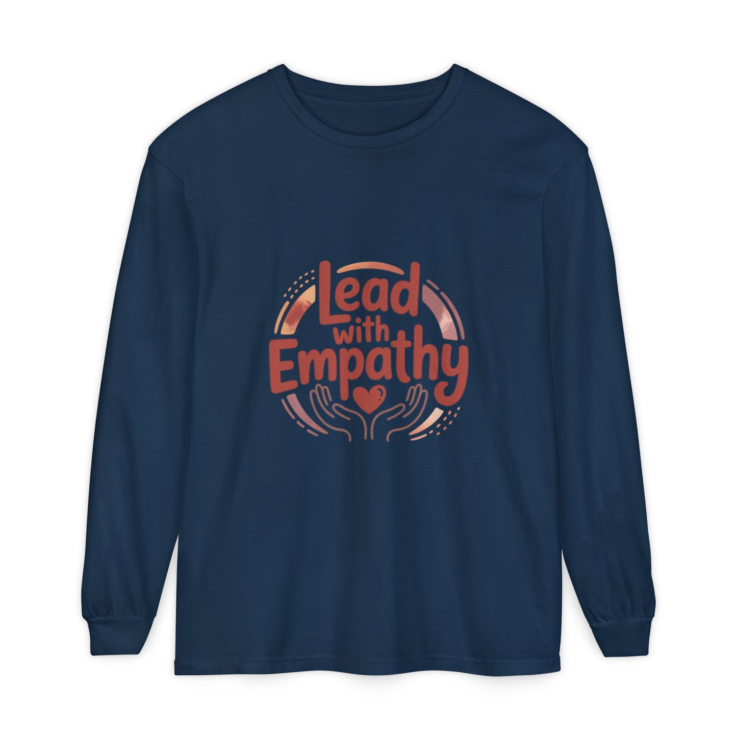 Long Sleeve T-Shirt- Lead with Empathy