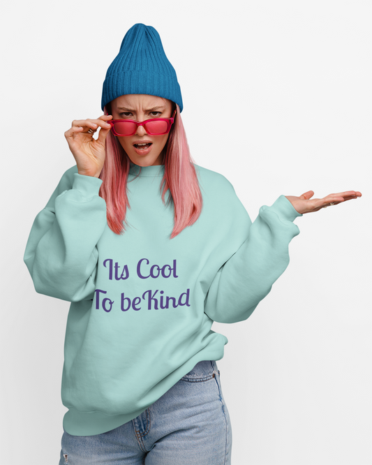 It's Cool to be Kind Unisex Sweatshirt - Garment-Dyed Comfort