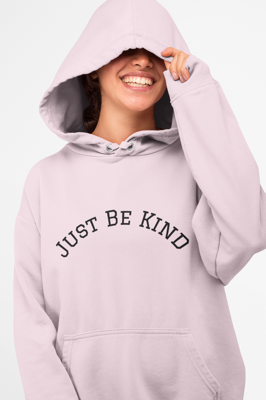 Just Be Kind Hoodie Sweatshirt