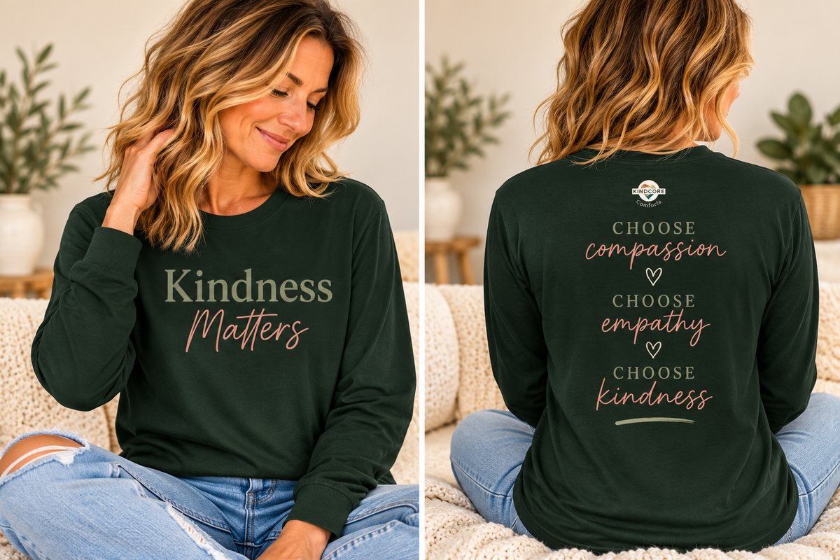 Copy of Kindness Matters Long Sleeve Tee- Two Sided