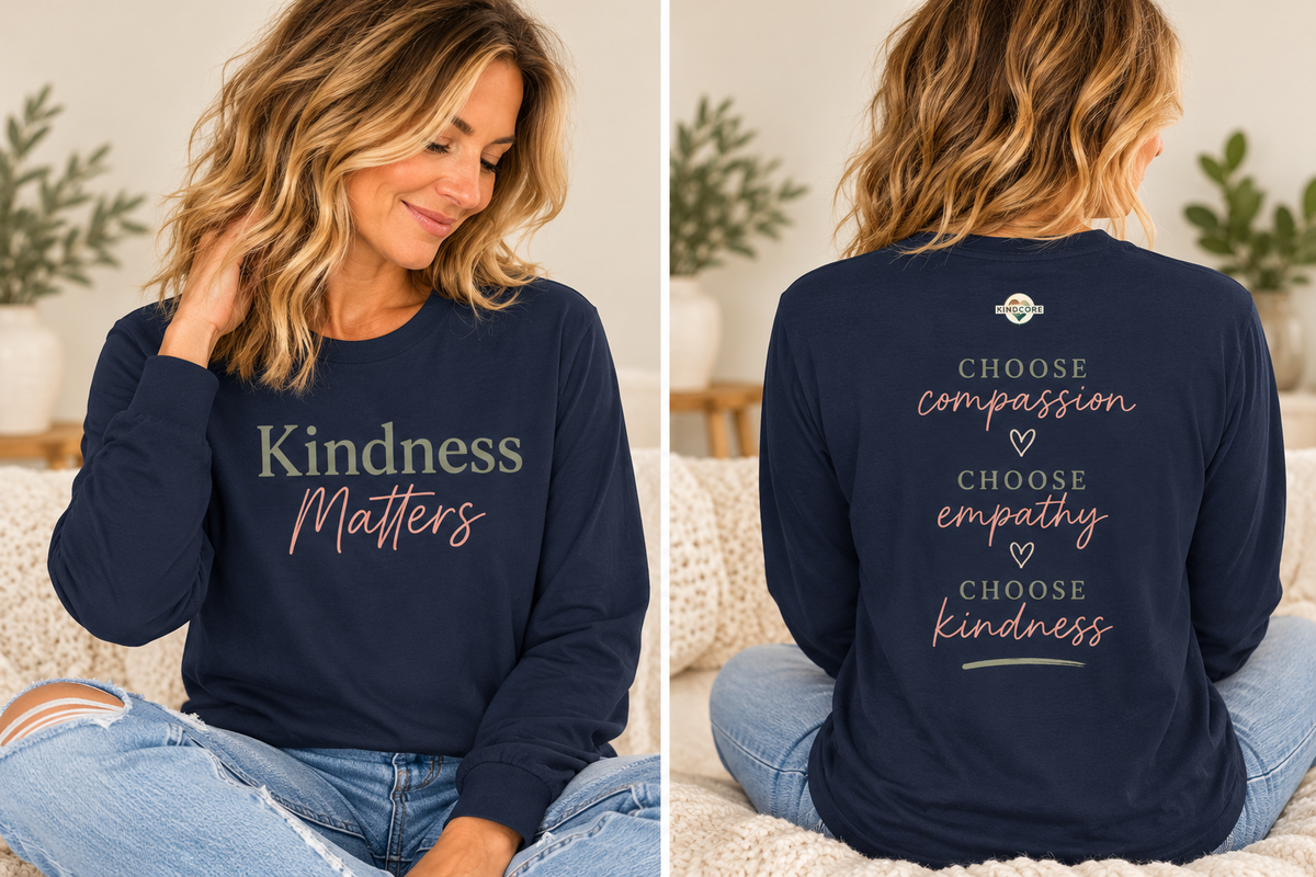 Copy of Kindness Matters Long Sleeve Tee- Two Sided