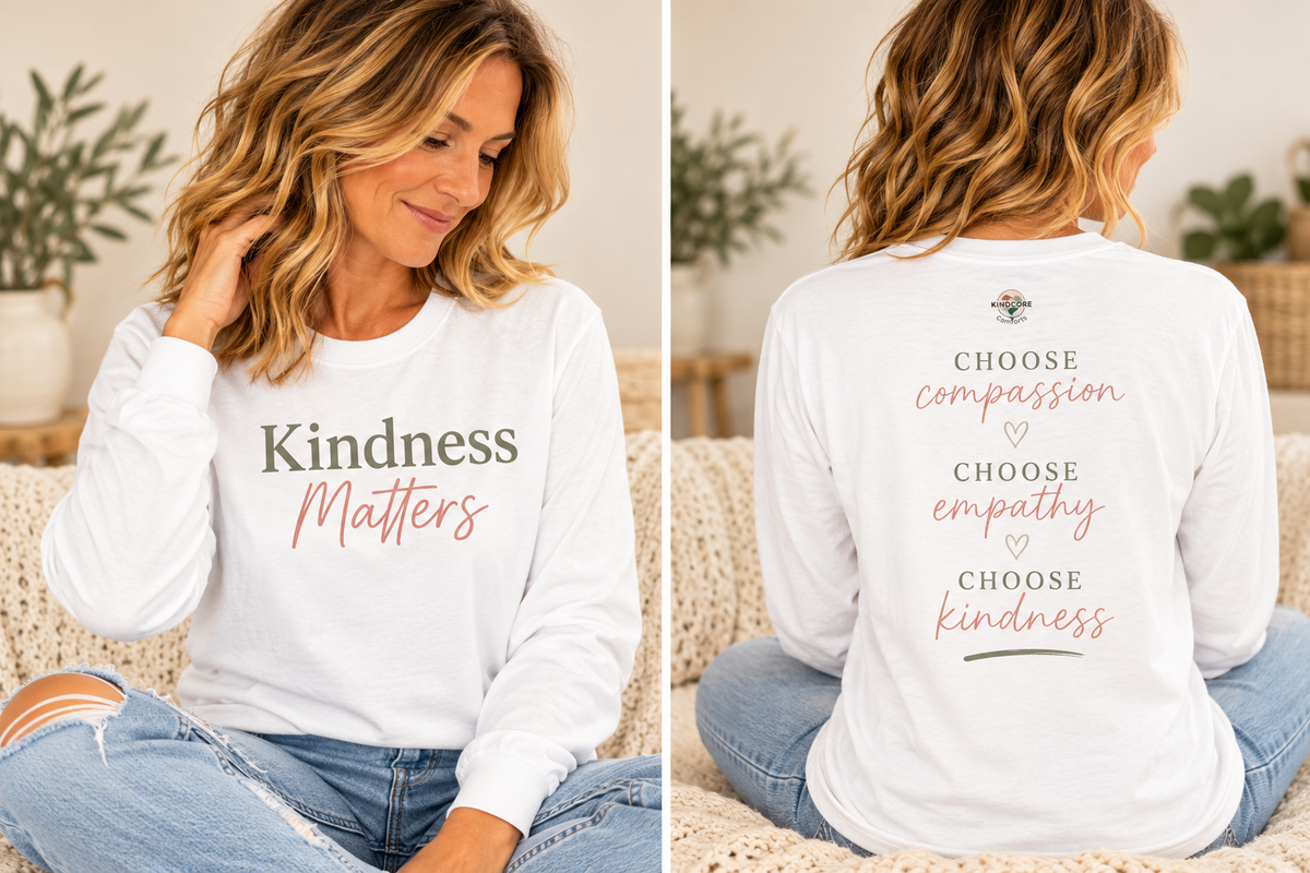 Copy of Kindness Matters Long Sleeve Tee- Two Sided