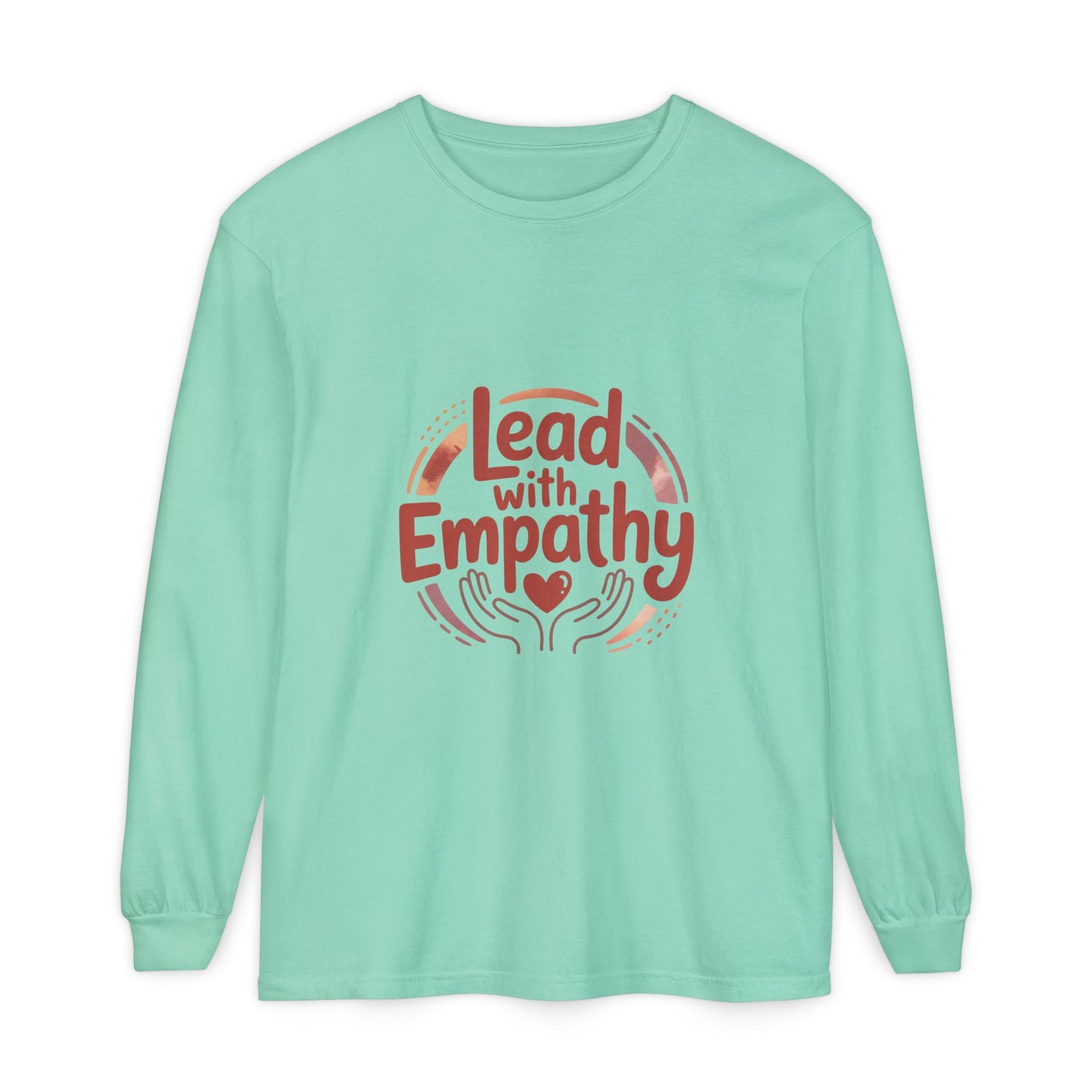 Long Sleeve T-Shirt- Lead with Empathy