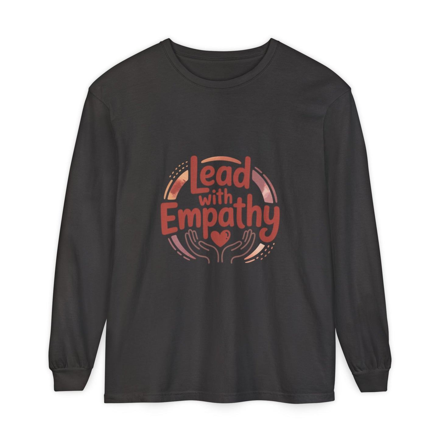Long Sleeve T-Shirt- Lead with Empathy