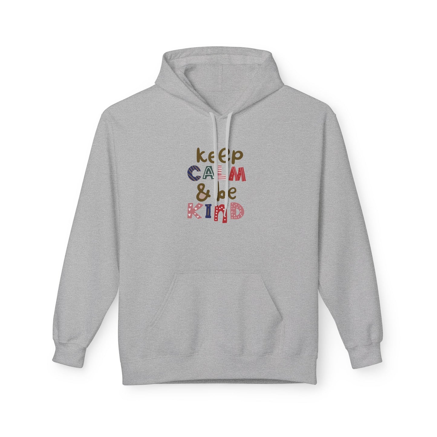 Be Calm & Be Kind Unisex Fleece Hoodie