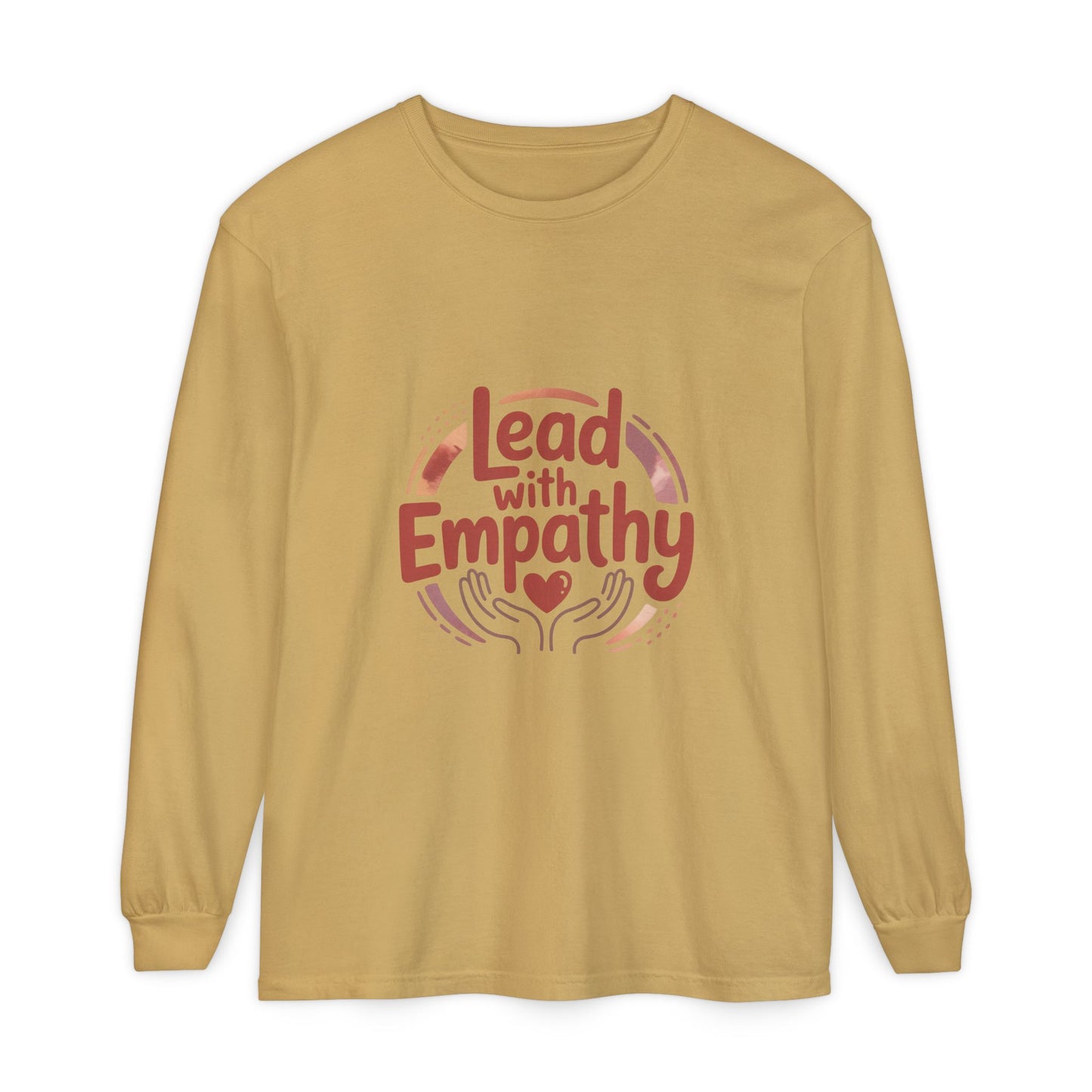 Long Sleeve T-Shirt- Lead with Empathy