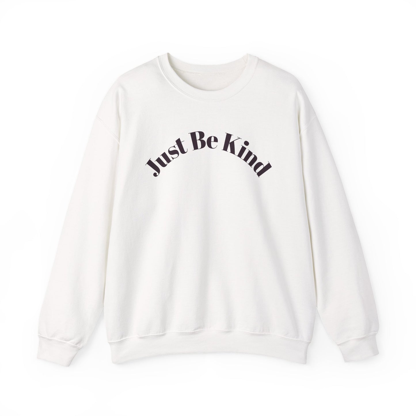 Just Be Kind- Crewneck Sweatshirt