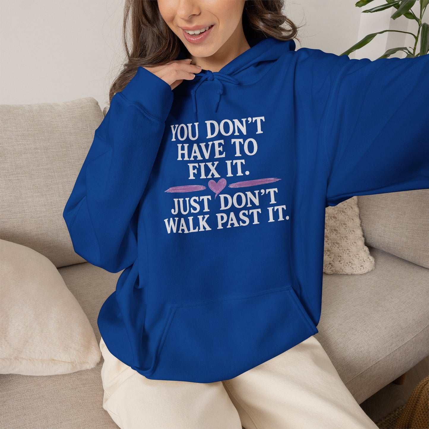 You Don't Have to Fix It Hoodie — Mental Health Awareness Pullover