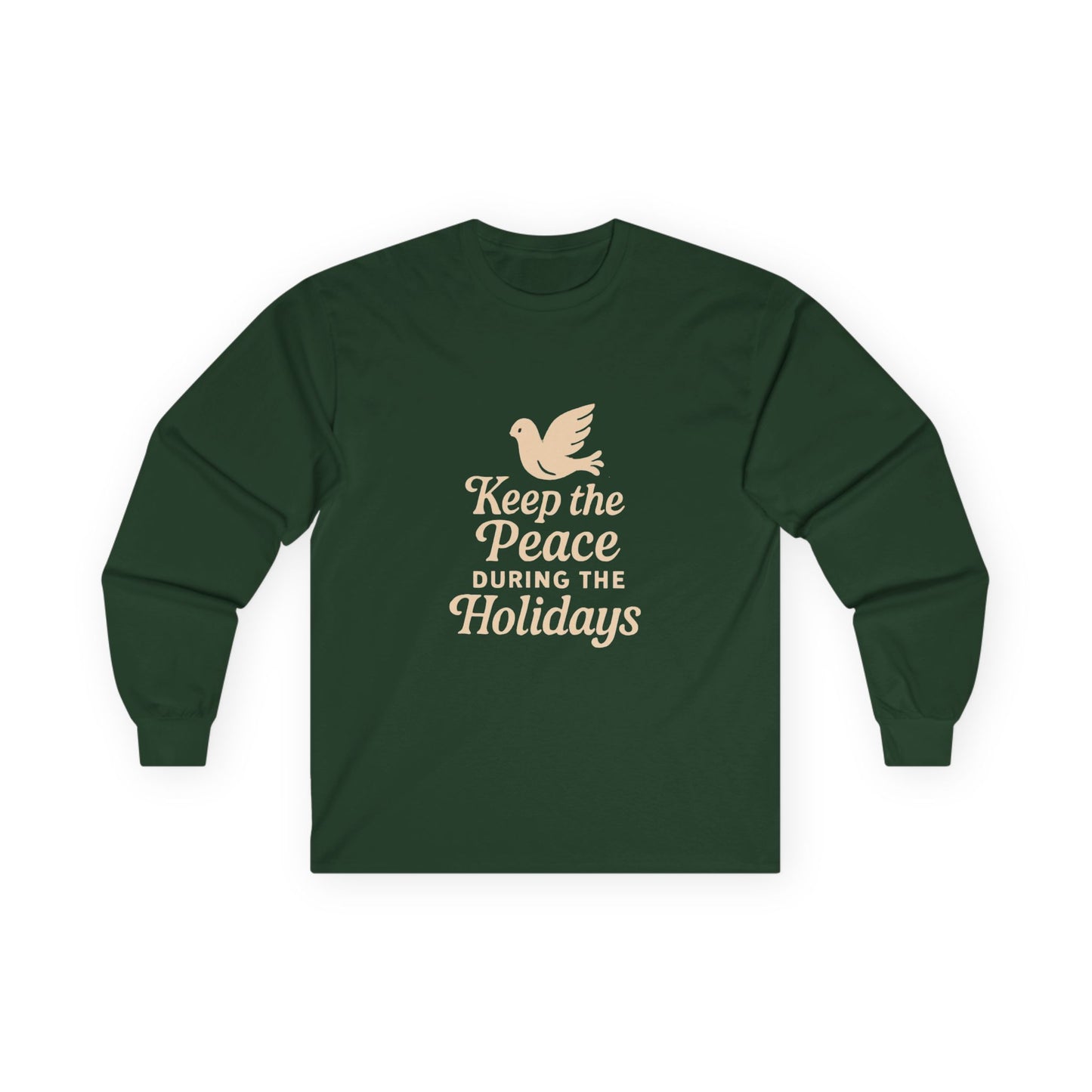Keep the Peace During the Holidays Long Sleeve Tee