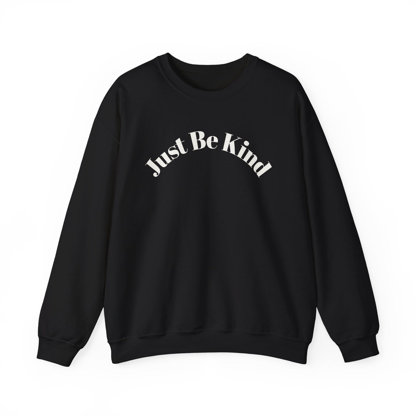 Just Be Kind- Crewneck Sweatshirt