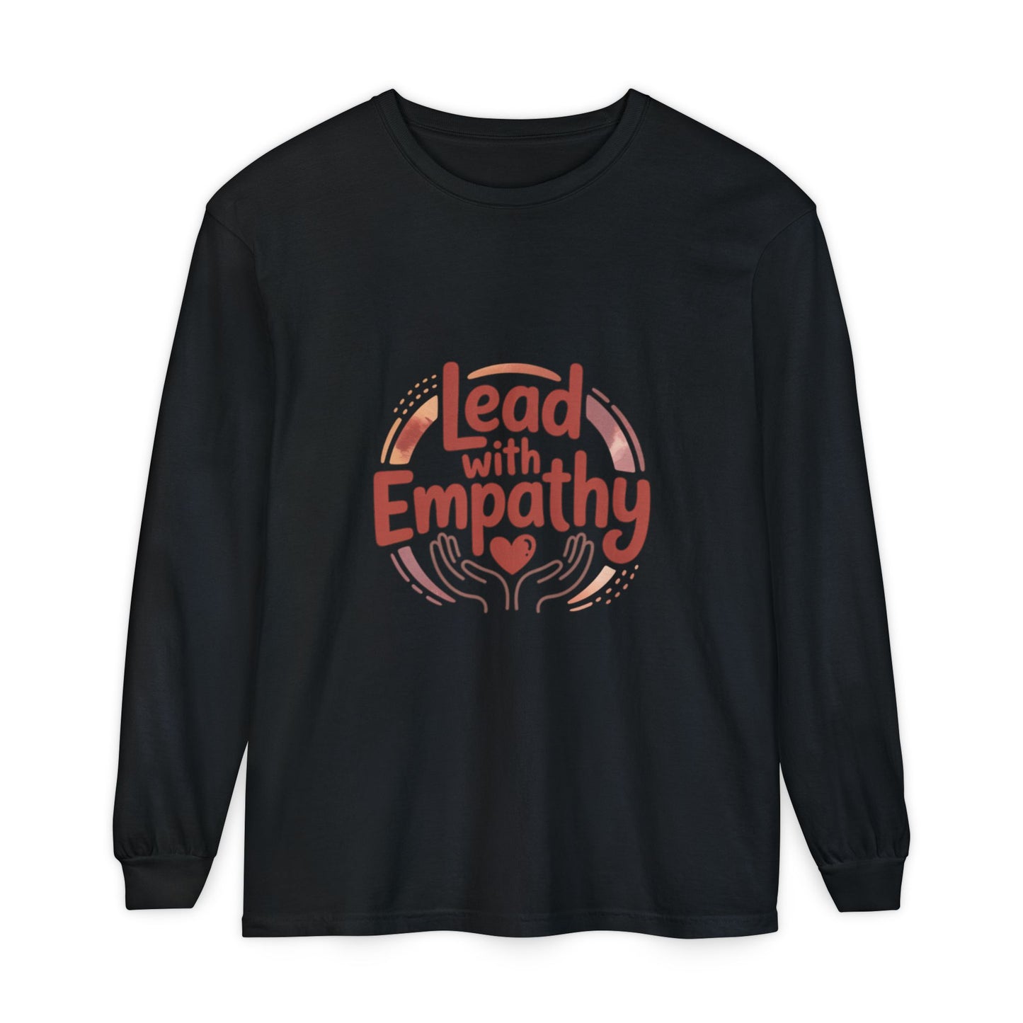 Long Sleeve T-Shirt- Lead with Empathy