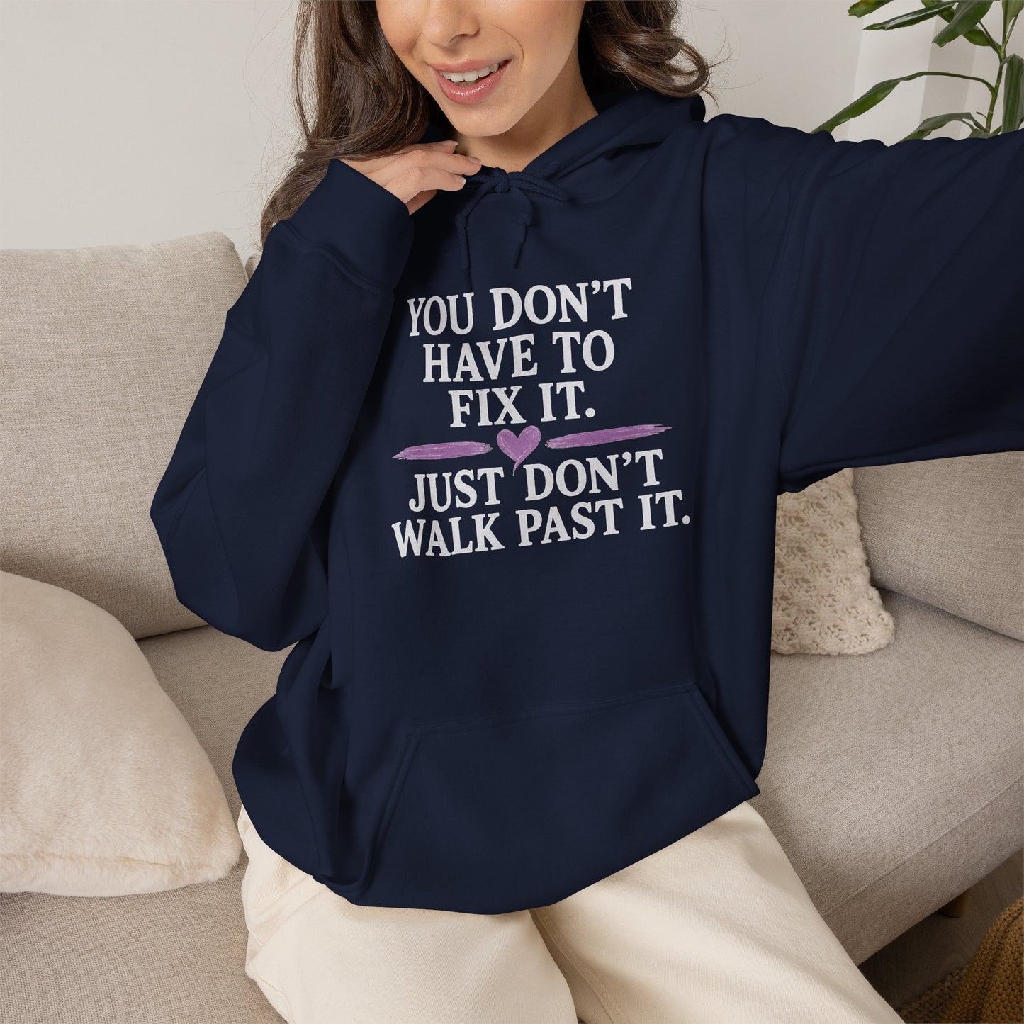 You Don't Have to Fix It Hoodie — Mental Health Awareness Pullover