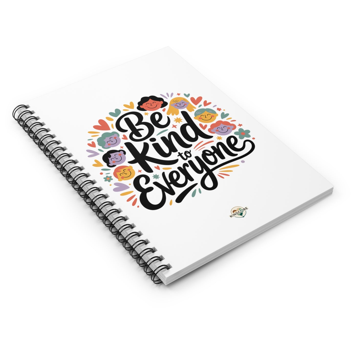 Be Kind to Everyone Spiral Notebook - or Journal