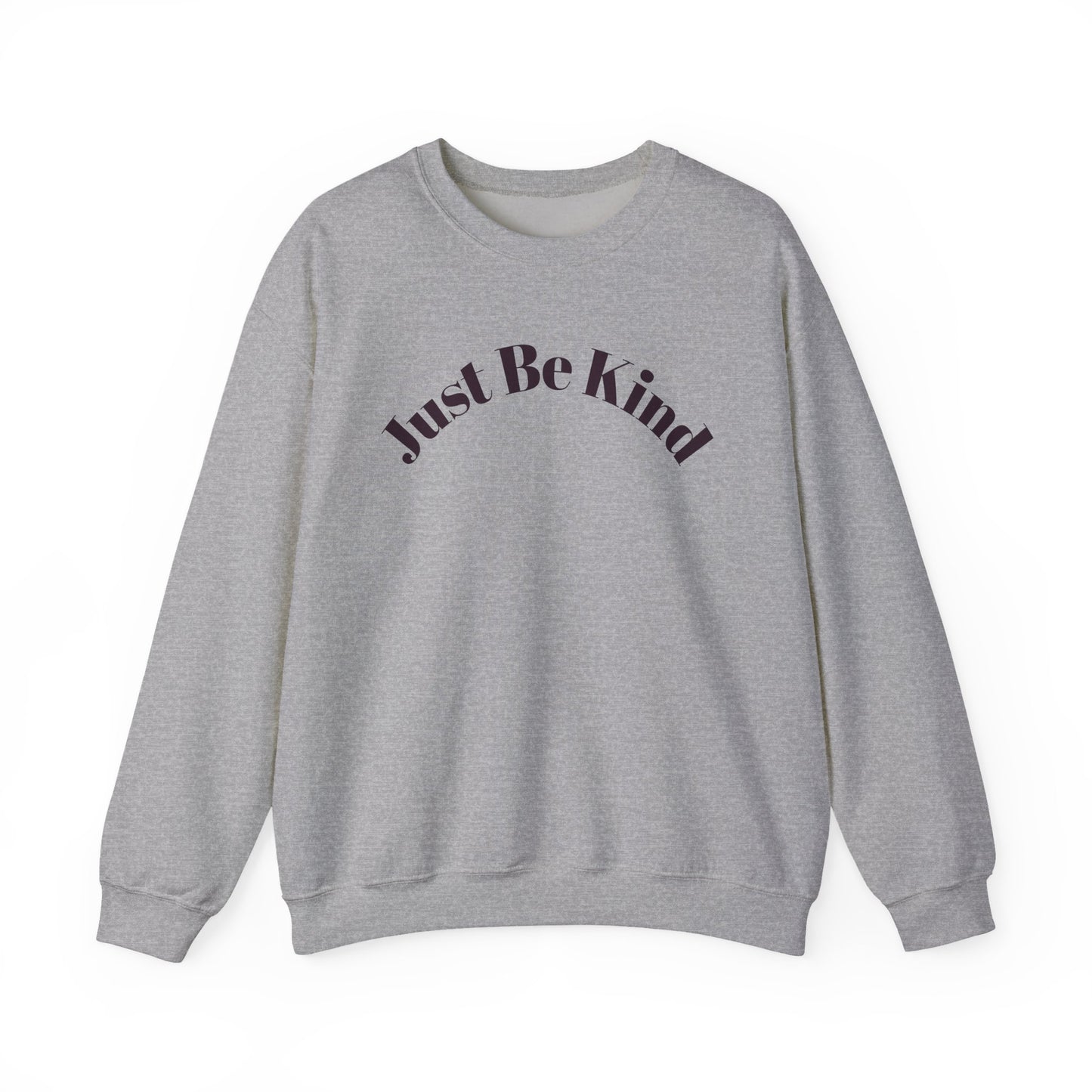 Just Be Kind- Crewneck Sweatshirt