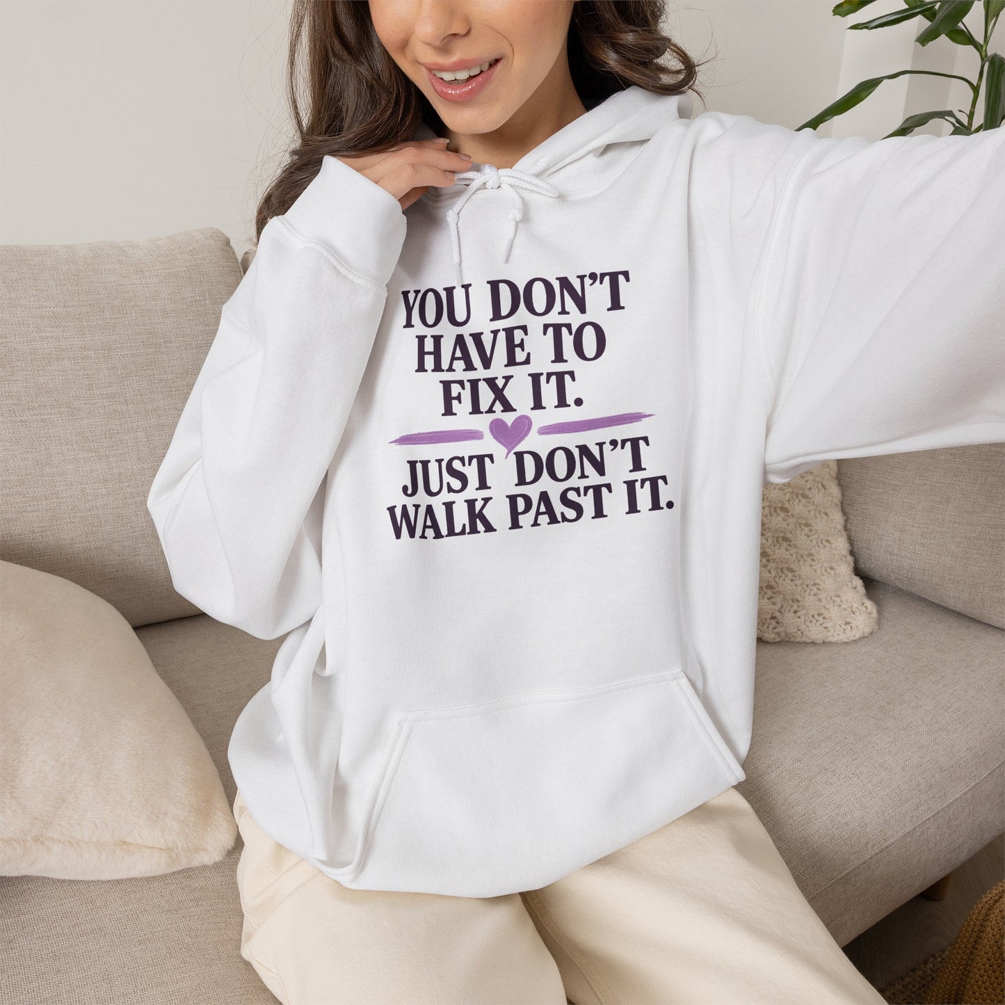 You Don't Have to Fix It Hoodie — Mental Health Awareness Pullover