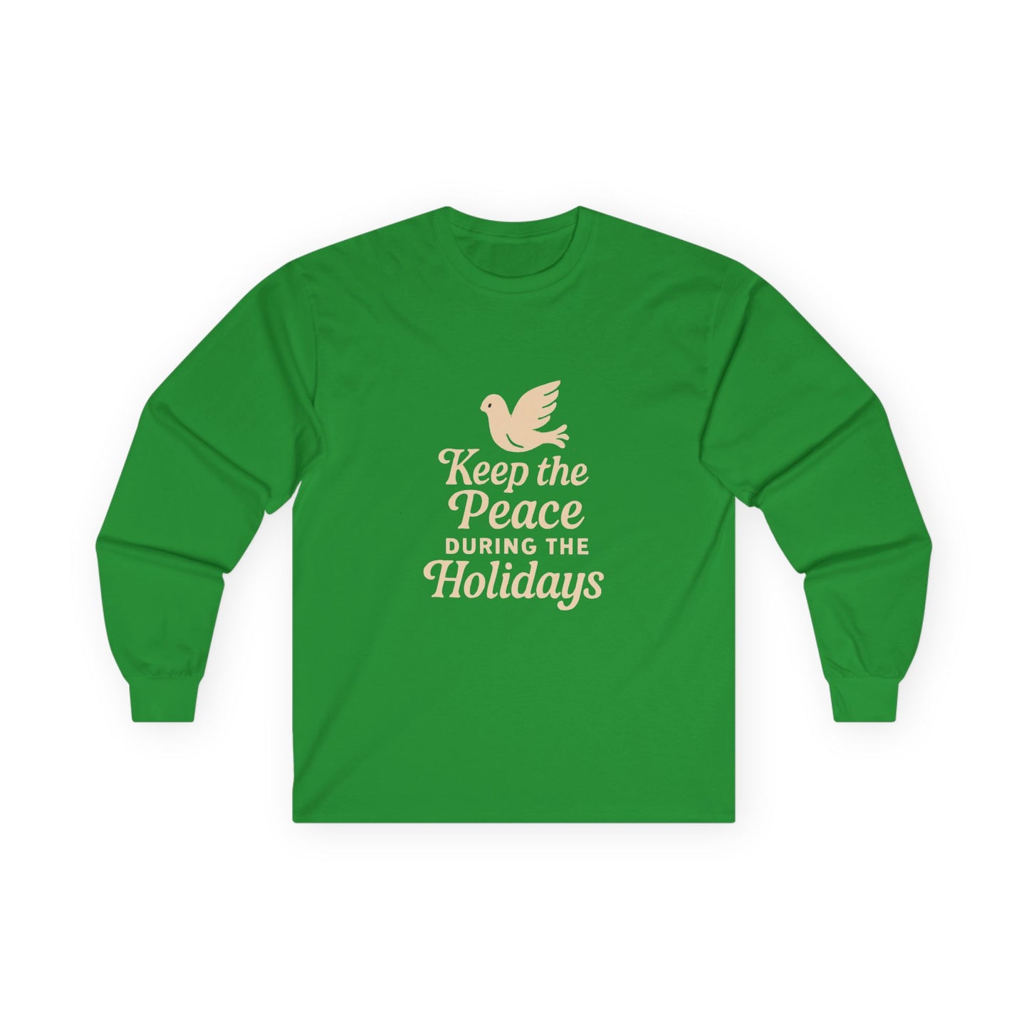 Keep the Peace During the Holidays Long Sleeve Tee