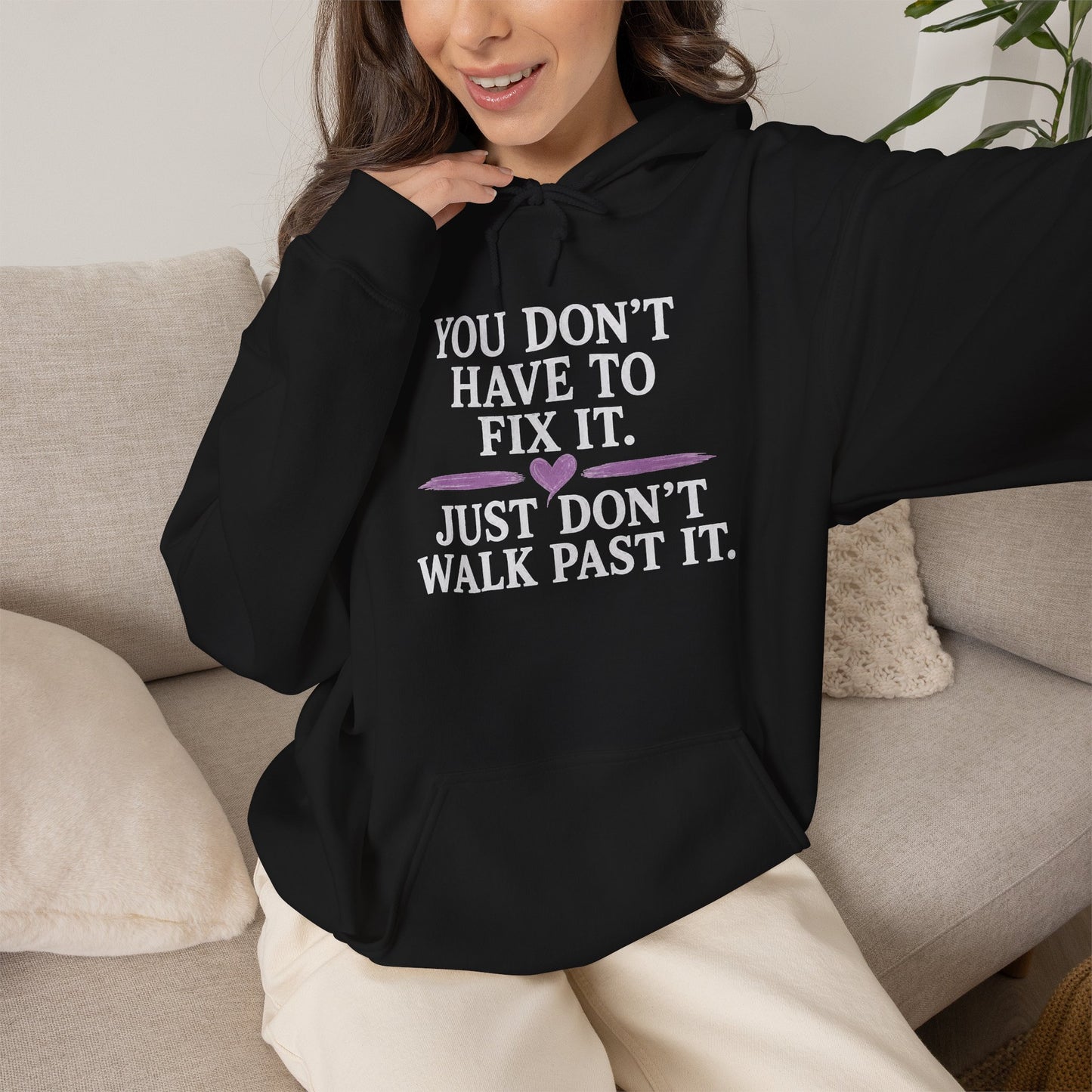 You Don't Have to Fix It Hoodie — Mental Health Awareness Pullover