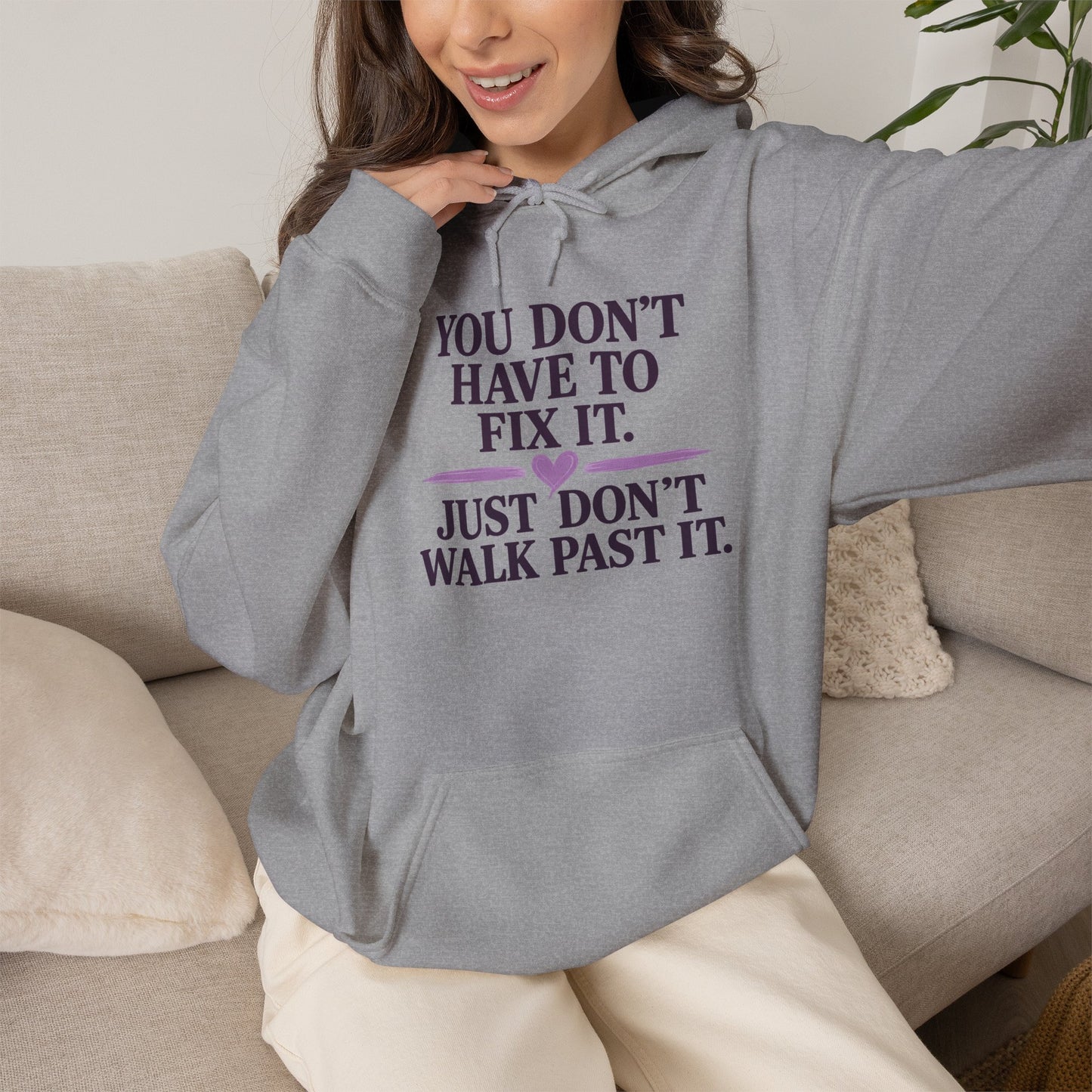 You Don't Have to Fix It Hoodie — Mental Health Awareness Pullover