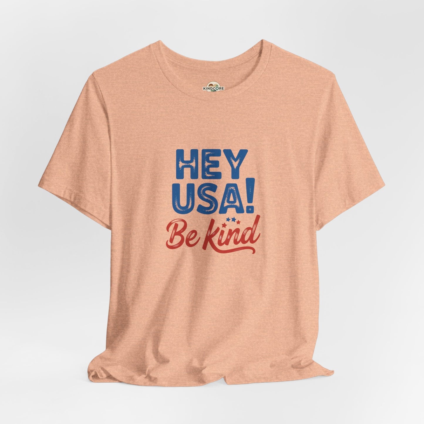 Hey USA! Be Kind Tee — Patriotic Positive Message T-Shirt - Kindcore ComfortsHey USA! Be Kind Tee — Patriotic Positive Message T-Shirt - Kindcore ComfortsHeather PeachT-ShirtPrintifyKindcore Comforts27316449987236372276