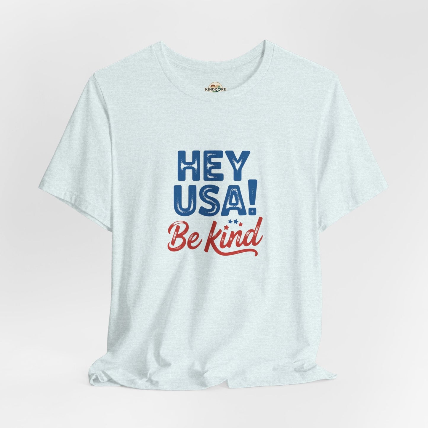 Hey USA! Be Kind Tee — Patriotic Positive Message T-Shirt - Kindcore ComfortsHey USA! Be Kind Tee — Patriotic Positive Message T-Shirt - Kindcore ComfortsHeather Ice BlueT-ShirtPrintifyKindcore Comforts45402478482060299428