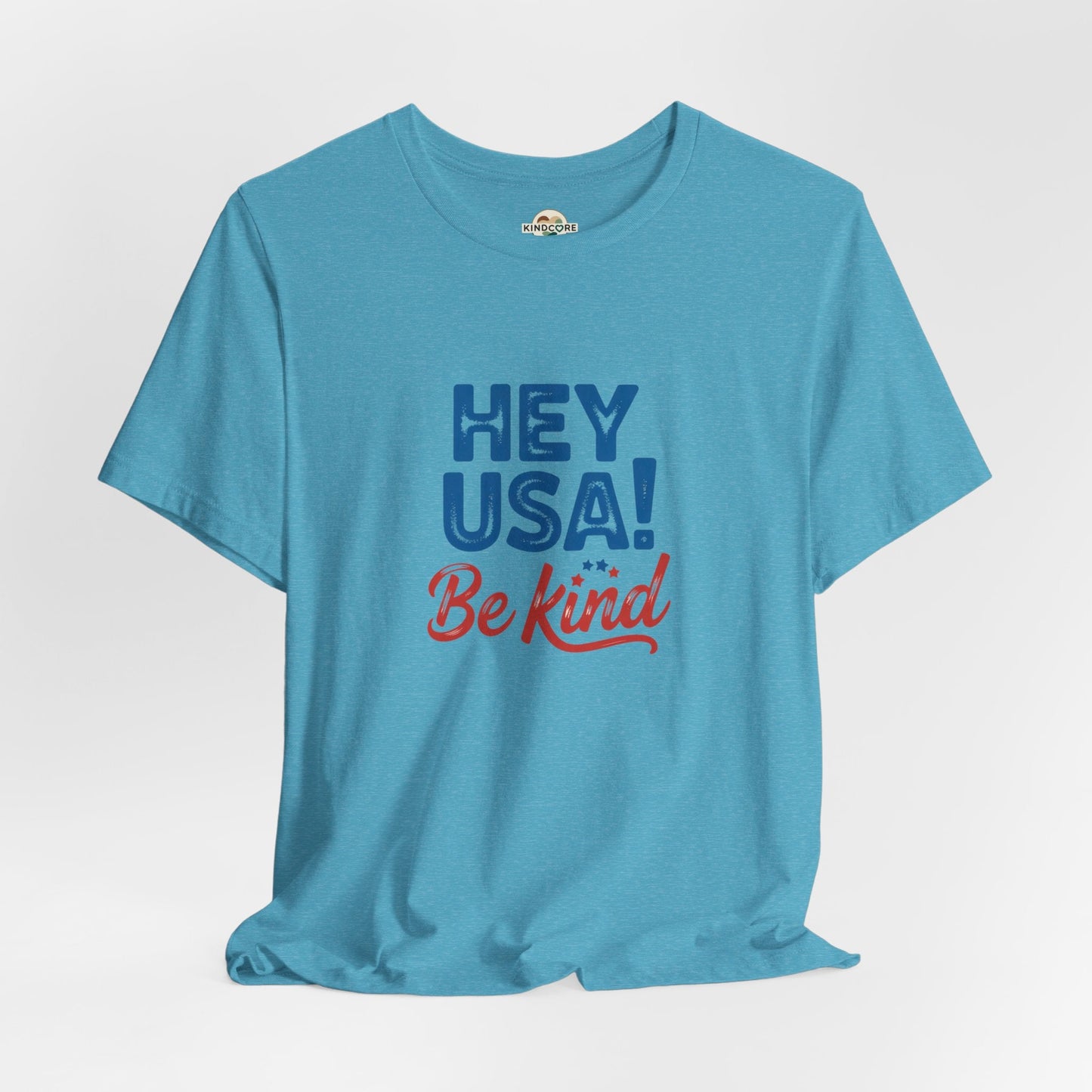 Hey USA! Be Kind Tee — Patriotic Positive Message T-Shirt - Kindcore ComfortsHey USA! Be Kind Tee — Patriotic Positive Message T-Shirt - Kindcore ComfortsHeather AquaT-ShirtPrintifyKindcore Comforts19174633013124015162