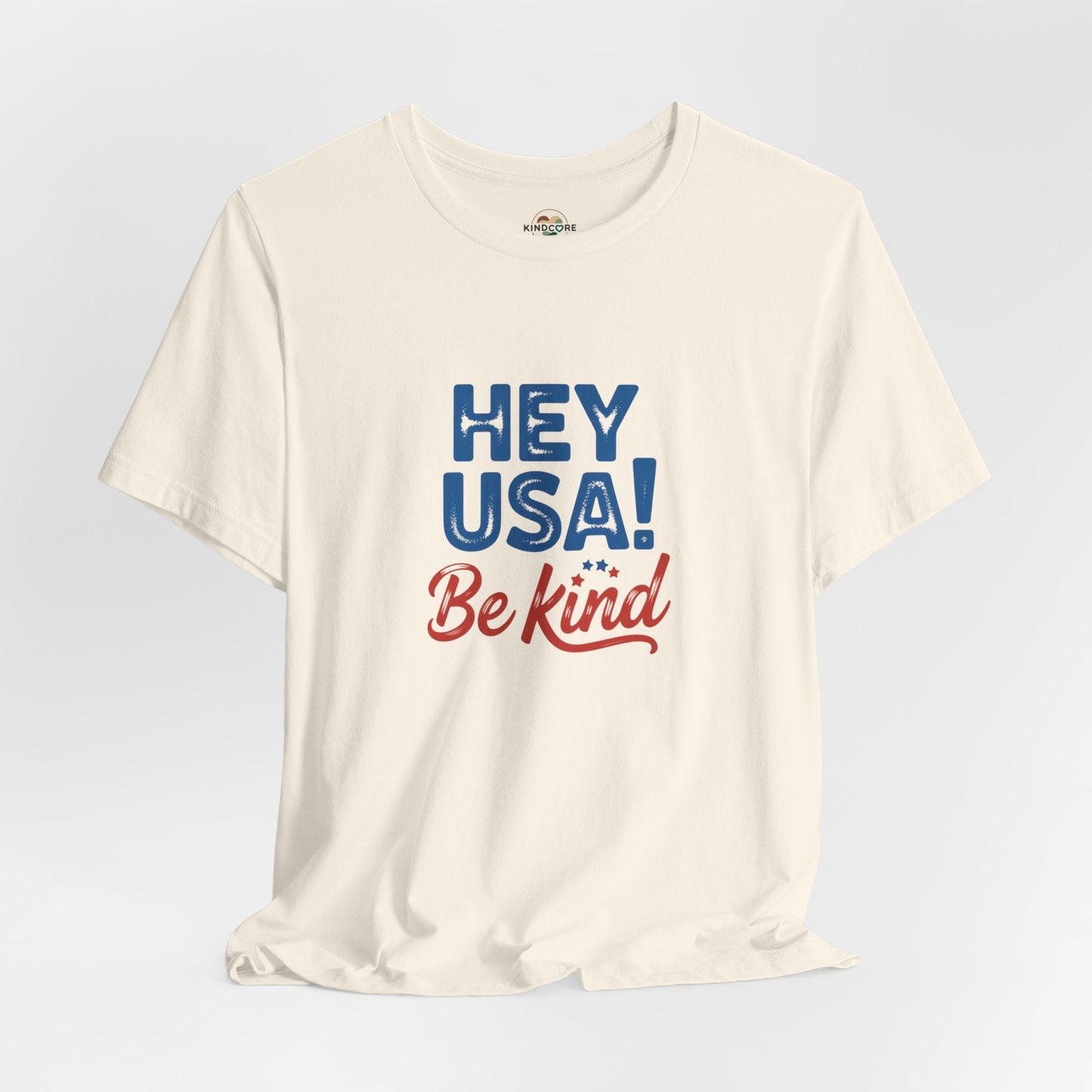 Hey USA! Be Kind Tee — Patriotic Positive Message T-Shirt - Kindcore ComfortsHey USA! Be Kind Tee — Patriotic Positive Message T-Shirt - Kindcore ComfortsNaturalT-ShirtPrintifyKindcore Comforts25661430330746492046