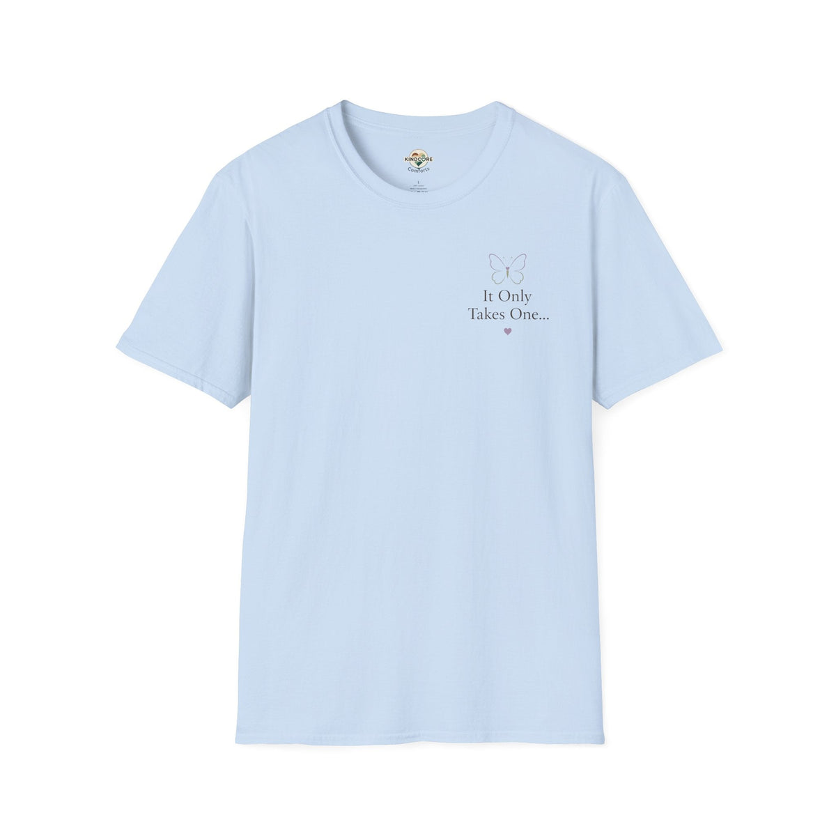 It Only Takes One Kind Word T-Shirt - For Women - Kindcore ComfortsIt Only Takes One Kind Word T-Shirt - For WomenST-ShirtPrintifyKindcore Comforts18032923292309249036