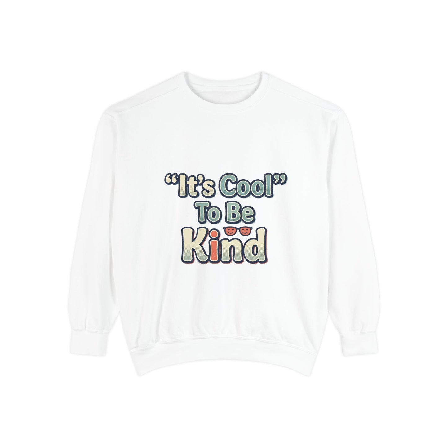 It's Cool to be Kind Unisex Sweatshirt - Garment-Dyed Comfort - Kindcore ComfortsIt's Cool to be Kind Unisex Sweatshirt - Garment-Dyed Comfort - Kindcore ComfortsSSweatshirtPrintifyKindcore Comforts13388931395777175853