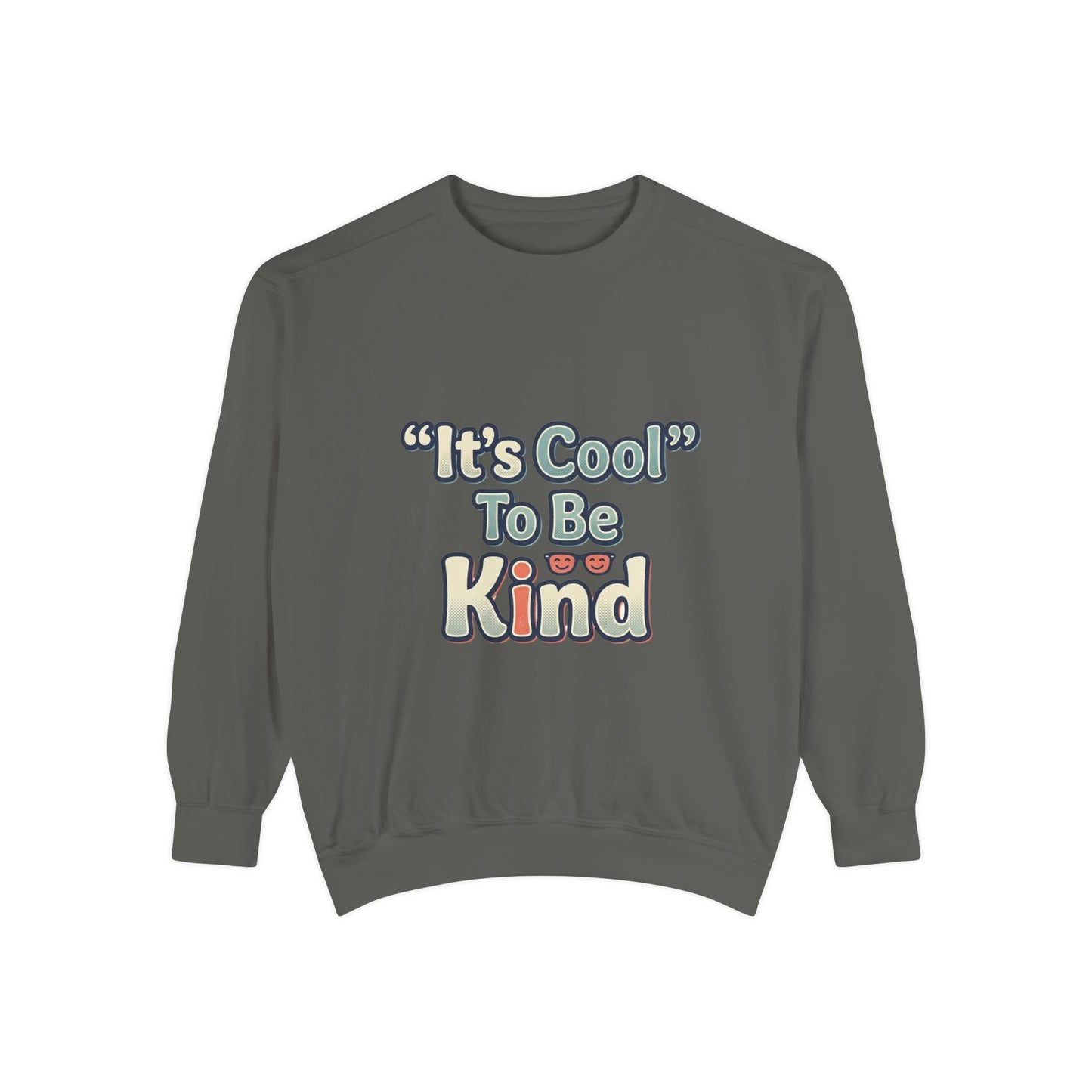 It's Cool to be Kind Unisex Sweatshirt - Garment-Dyed Comfort - Kindcore ComfortsIt's Cool to be Kind Unisex Sweatshirt - Garment-Dyed Comfort - Kindcore ComfortsSSweatshirtPrintifyKindcore Comforts23869326007706679812