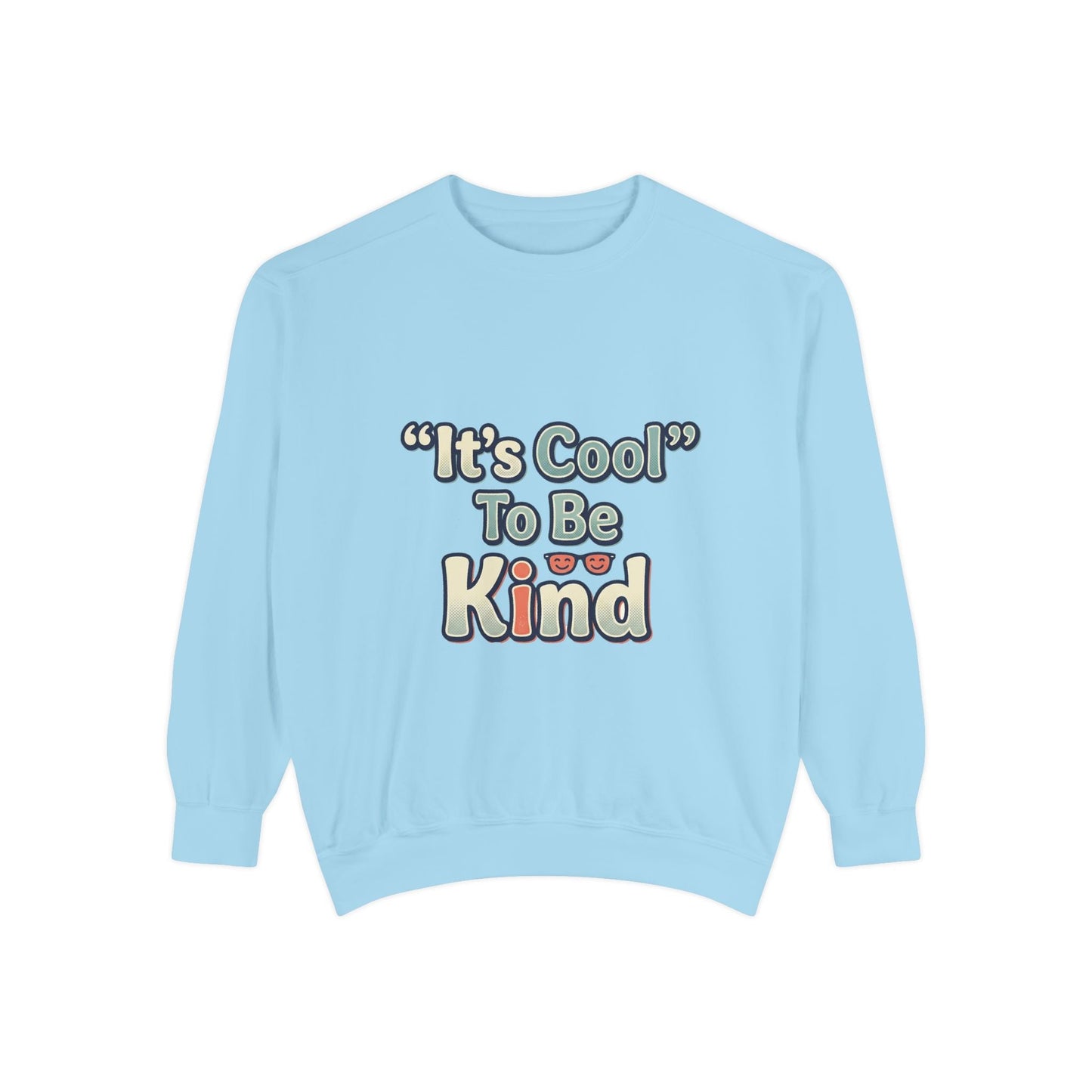 It's Cool to be Kind Unisex Sweatshirt - Garment-Dyed Comfort - Kindcore ComfortsIt's Cool to be Kind Unisex Sweatshirt - Garment-Dyed Comfort - Kindcore ComfortsSSweatshirtPrintifyKindcore Comforts30574033362500330139