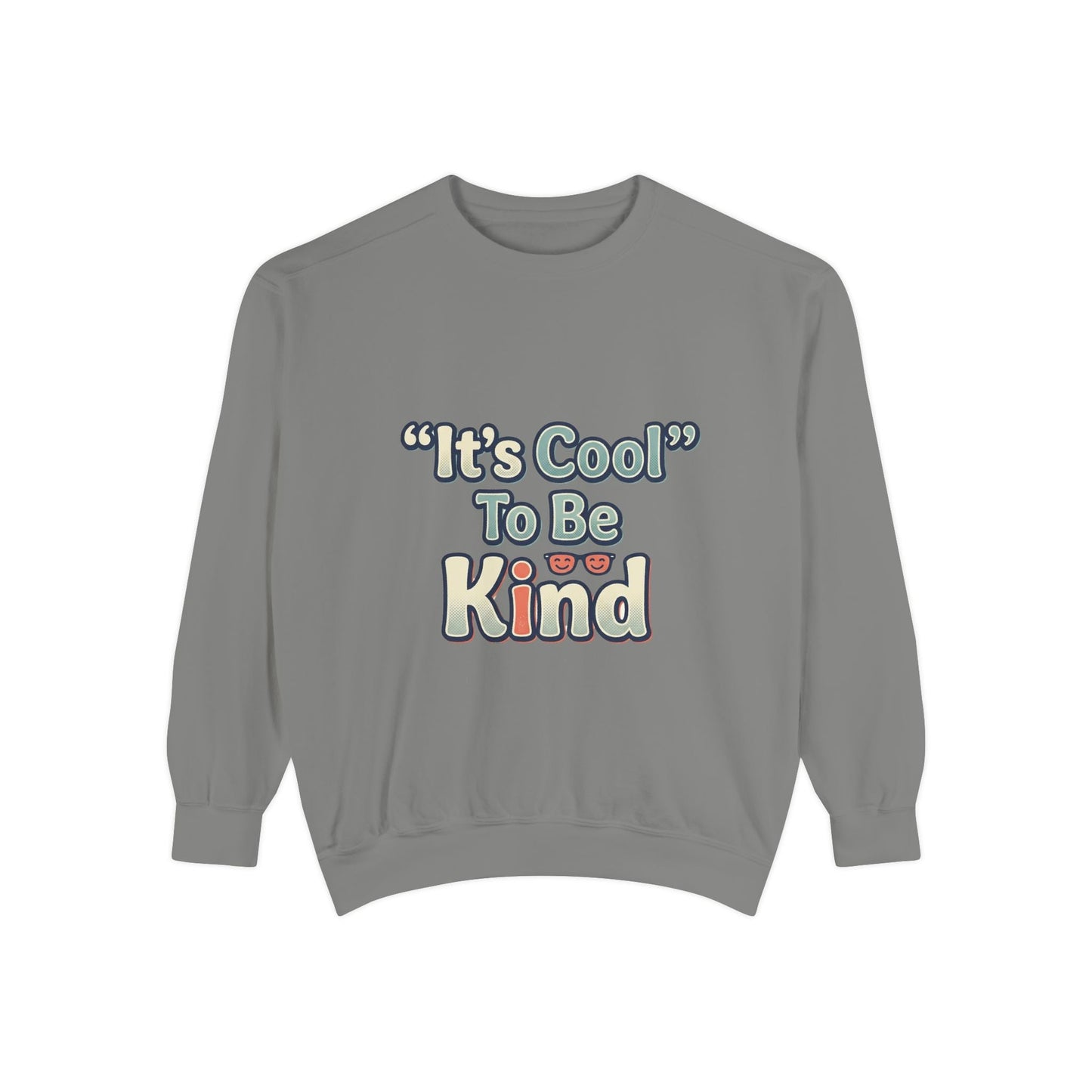 It's Cool to be Kind Unisex Sweatshirt - Garment-Dyed Comfort - Kindcore ComfortsIt's Cool to be Kind Unisex Sweatshirt - Garment-Dyed Comfort - Kindcore ComfortsSSweatshirtPrintifyKindcore Comforts29695965816825306611