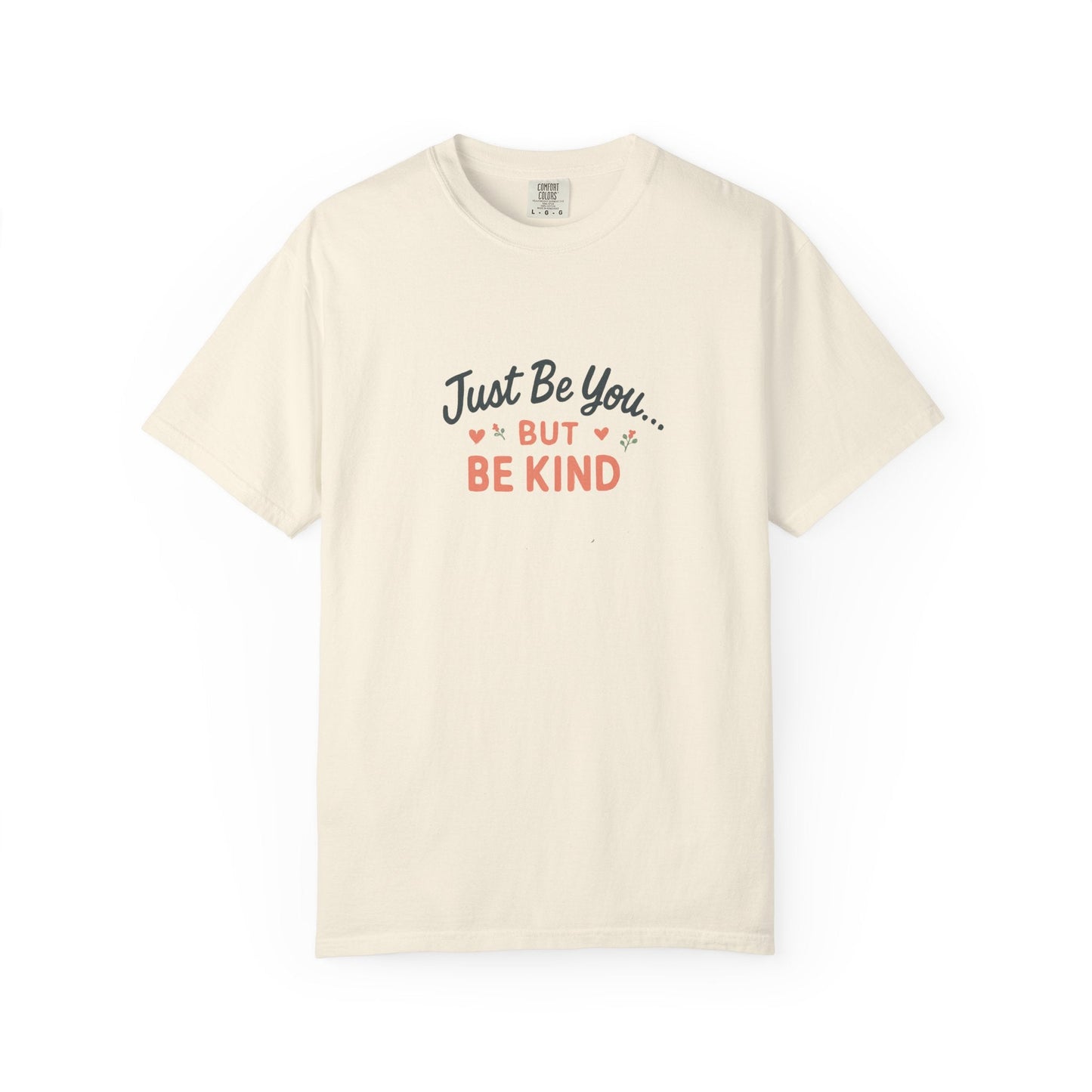 Just Be You and Be Kind T-Shirt - Kindcore ComfortsJust Be You and Be Kind T-ShirtST-ShirtPrintifyKindcore Comforts10597754175390996348