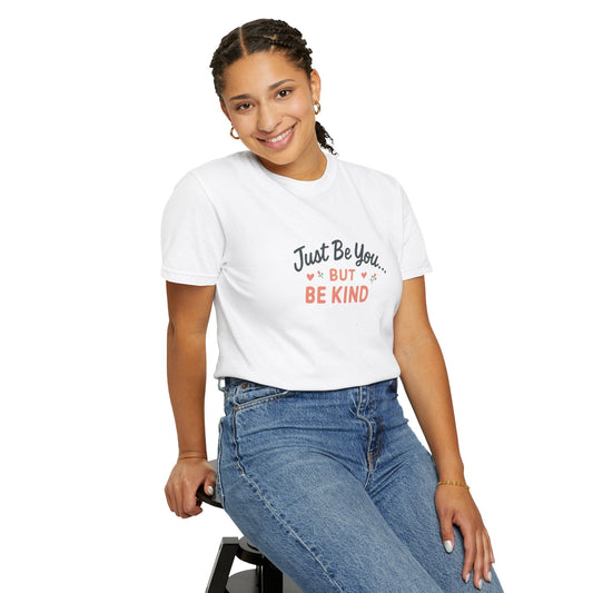 Just Be You and Be Kind T-Shirt - Kindcore ComfortsJust Be You and Be Kind T-ShirtST-ShirtPrintifyKindcore Comforts33988178782130020155