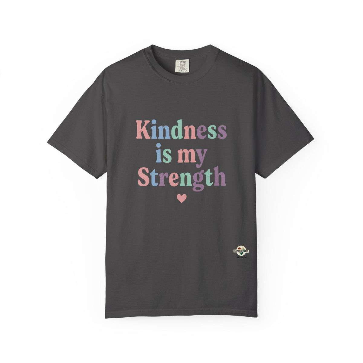 Kindness Is My Strength T-Shirt — Inspirational Positive Message Tee - Kindcore ComfortsKindness Is My Strength T-Shirt — Inspirational Positive Message TeeST-ShirtPrintifyKindcore Comforts85140547319095308707