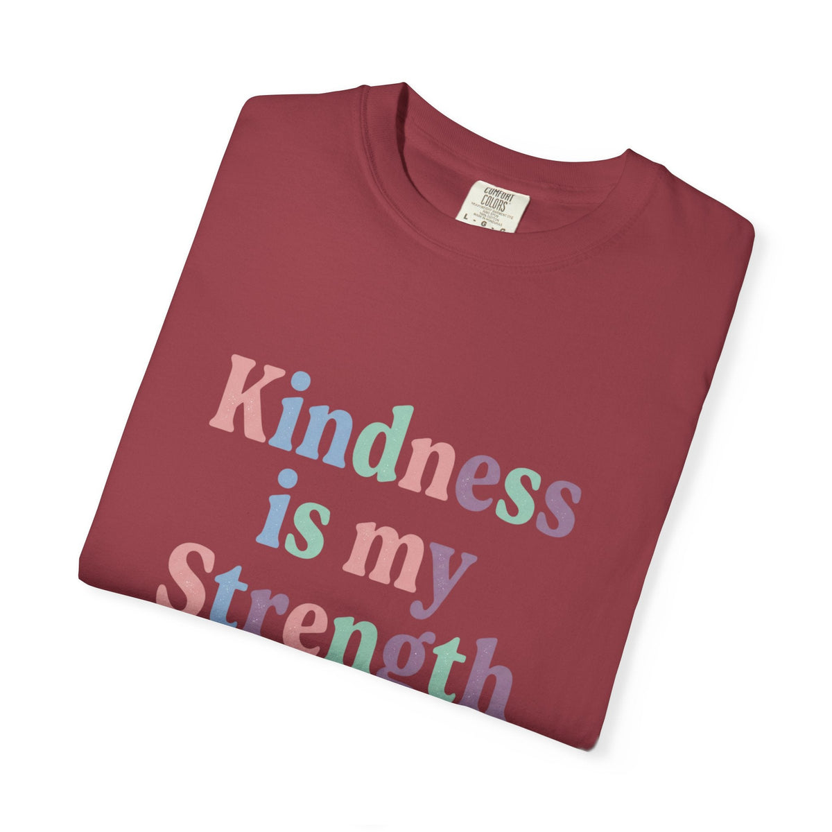 Kindness Is My Strength T-Shirt — Inspirational Positive Message Tee - Kindcore ComfortsKindness Is My Strength T-Shirt — Inspirational Positive Message TeeST-ShirtPrintifyKindcore Comforts11081451495533095318