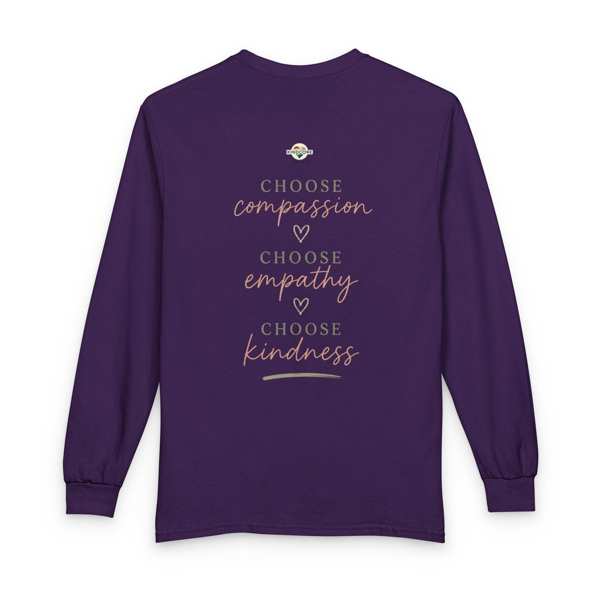 Kindness Matters Long Sleeve Tee - Kindcore ComfortsBack of a purple long-sleeve tee with “Choose compassion, choose empathy, choose kindness” and heart accents.NavyT-ShirtPrintifyKindcore Comforts14979015902669779631