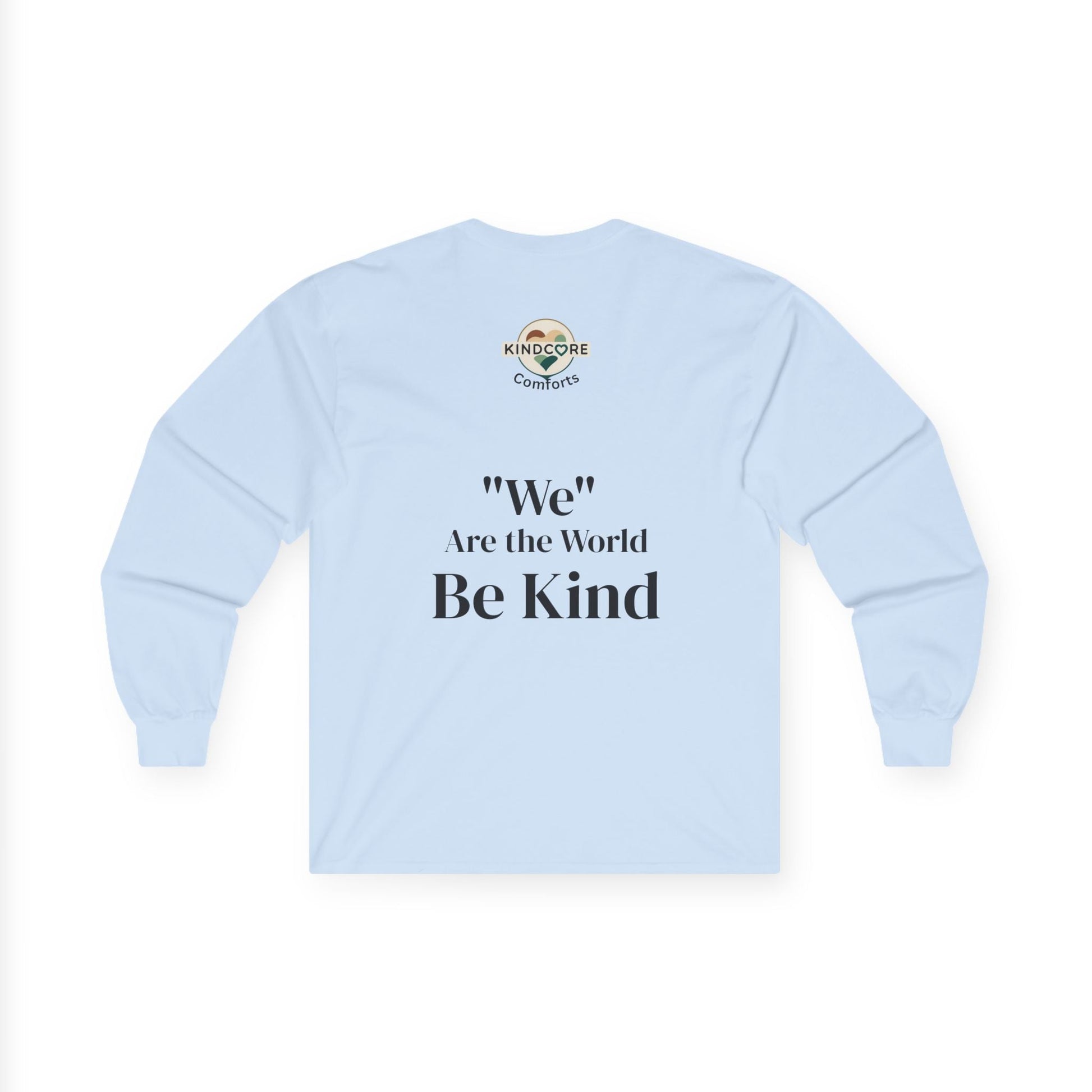 Long Sleeve Tee — “We Are the World” Be Kind - Kindcore ComfortsLong Sleeve Tee — “We Are the World” Be Kind - Kindcore ComfortsSLong-sleevePrintifyKindcore Comforts23570514619180873096
